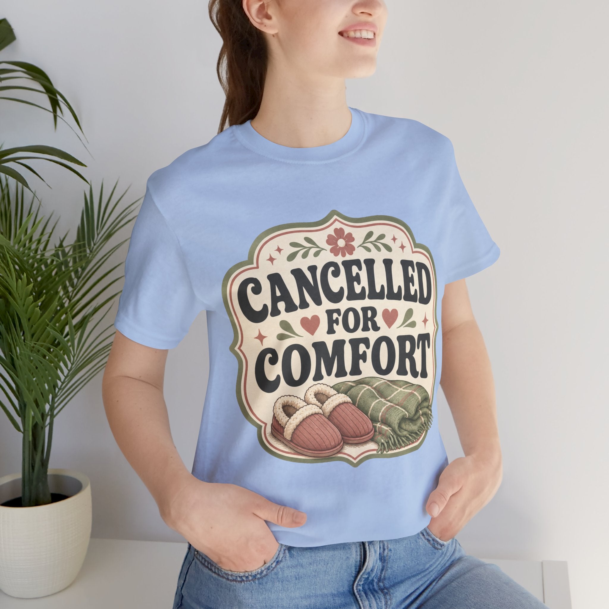 Cancelled For Comfort Unisex T-Shirt
