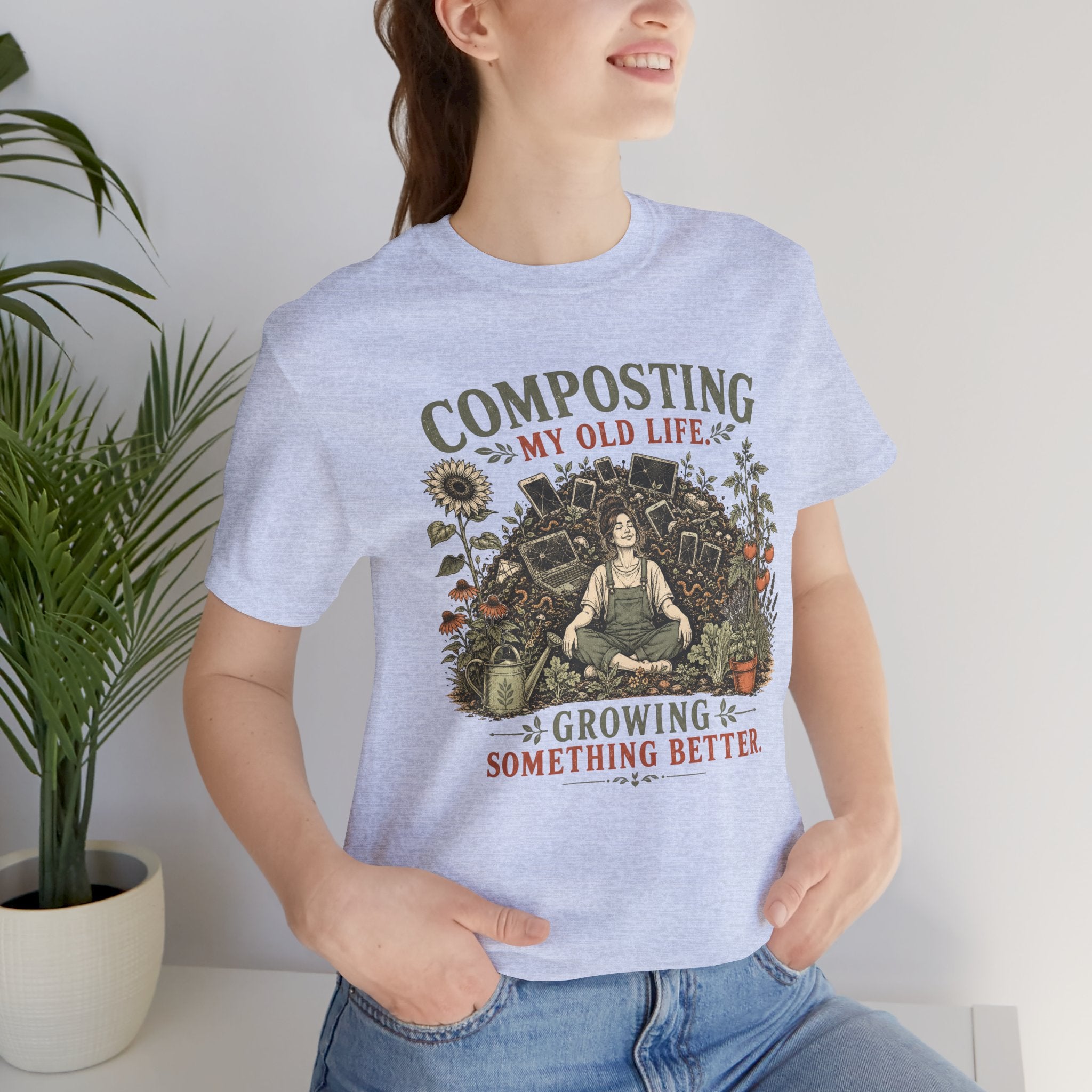Composting My Old Life Growing Something Better Unisex T-Shirt