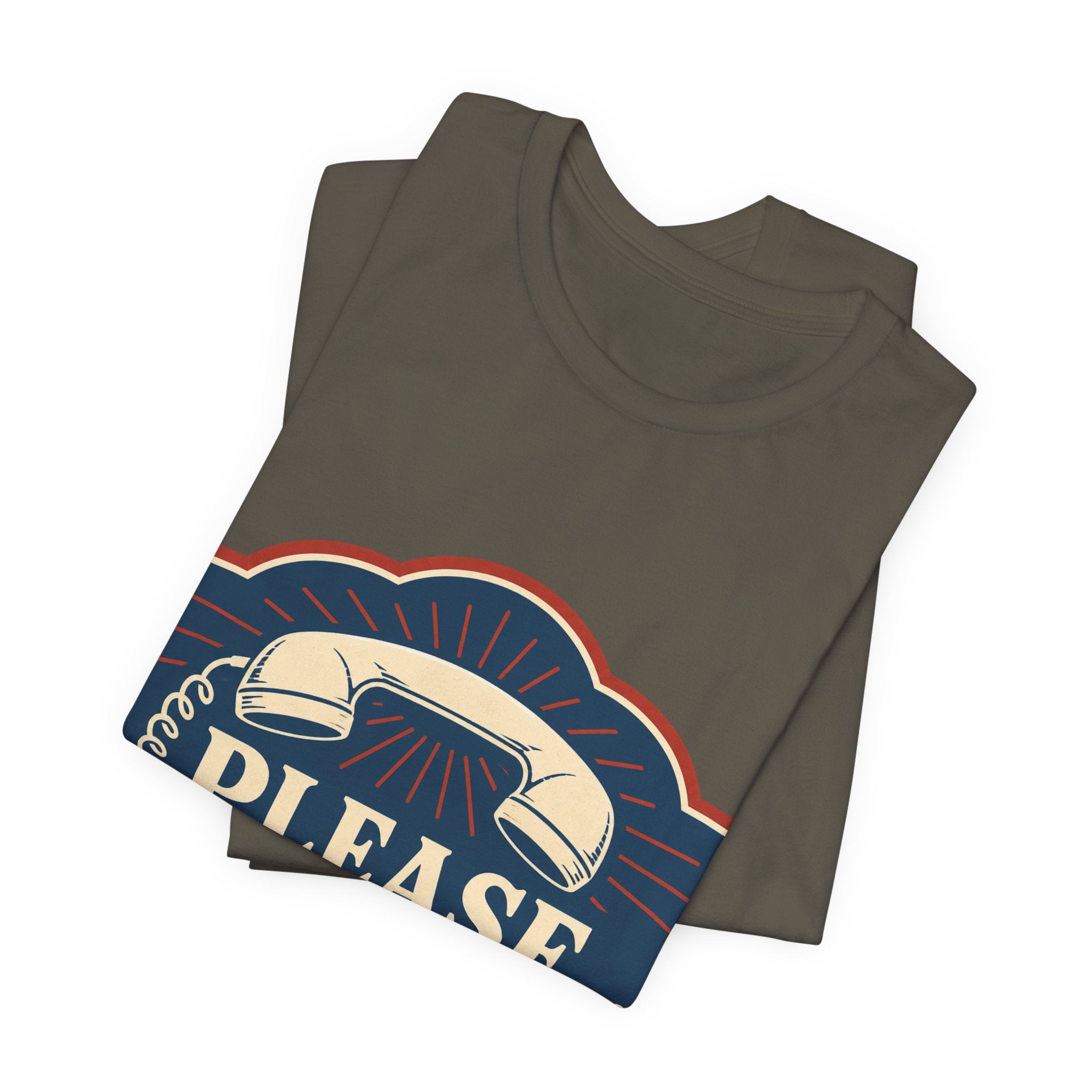 Please Hold Forever Unisex T-Shirt