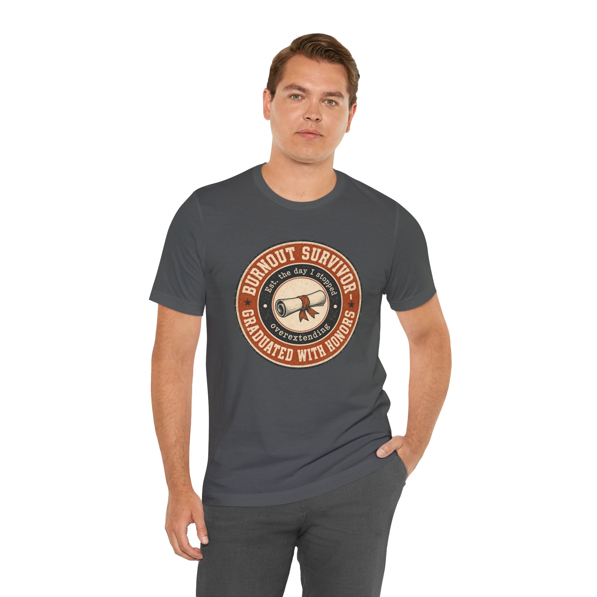 Burnout Survivor Graduated With Honors Unisex T-Shirt