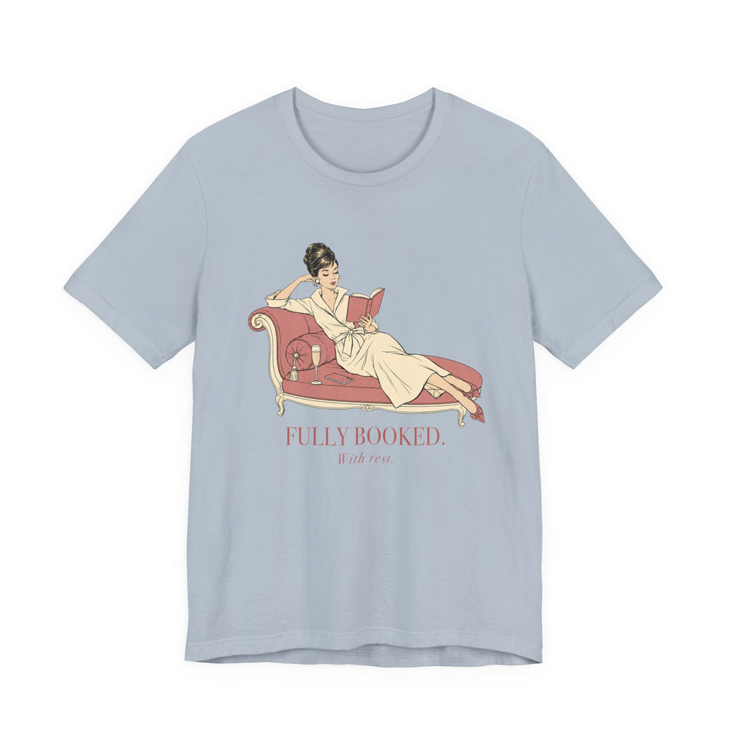 Fully Booked With Rest Unisex T-Shirt