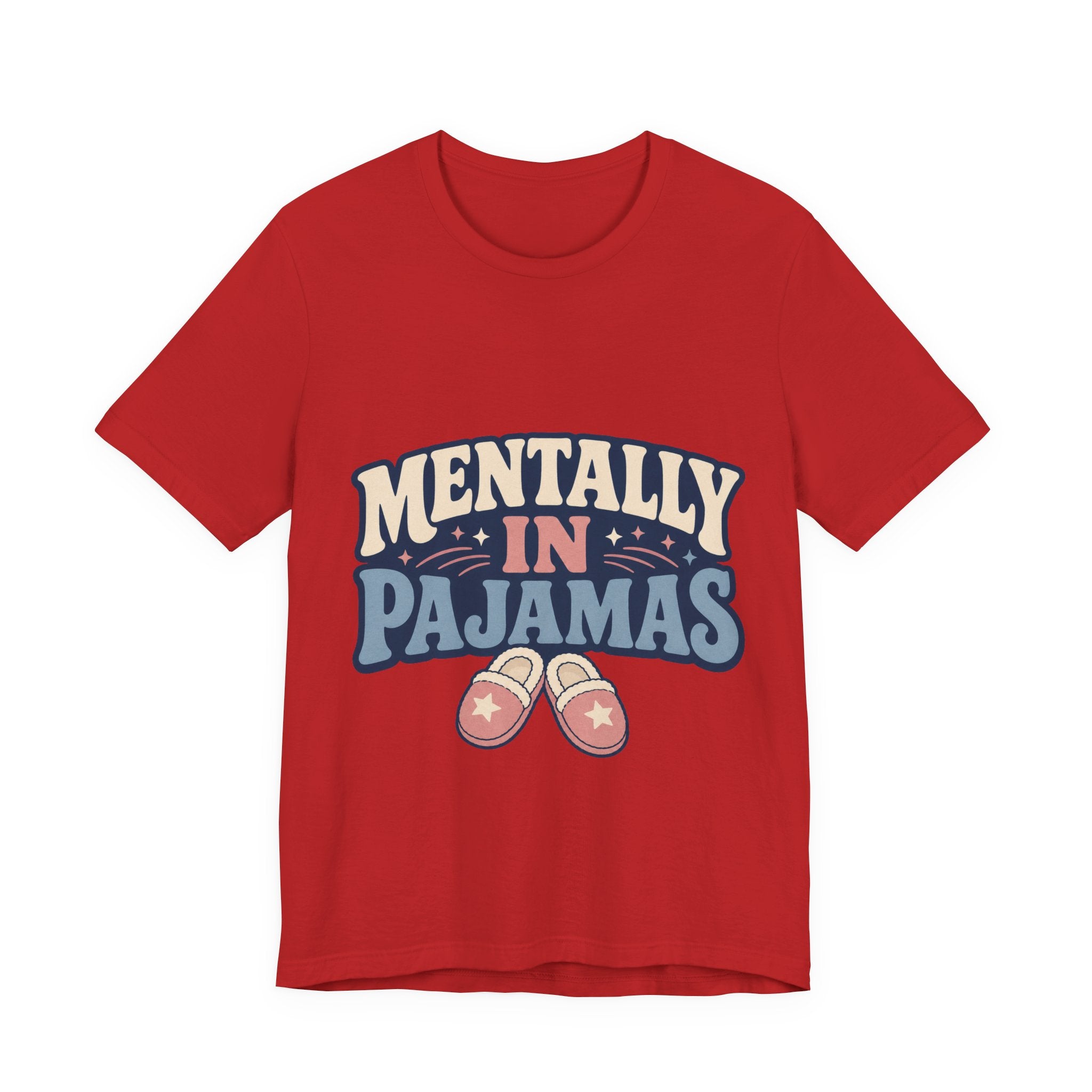 Mentally In Pajamas Unisex T-Shirt