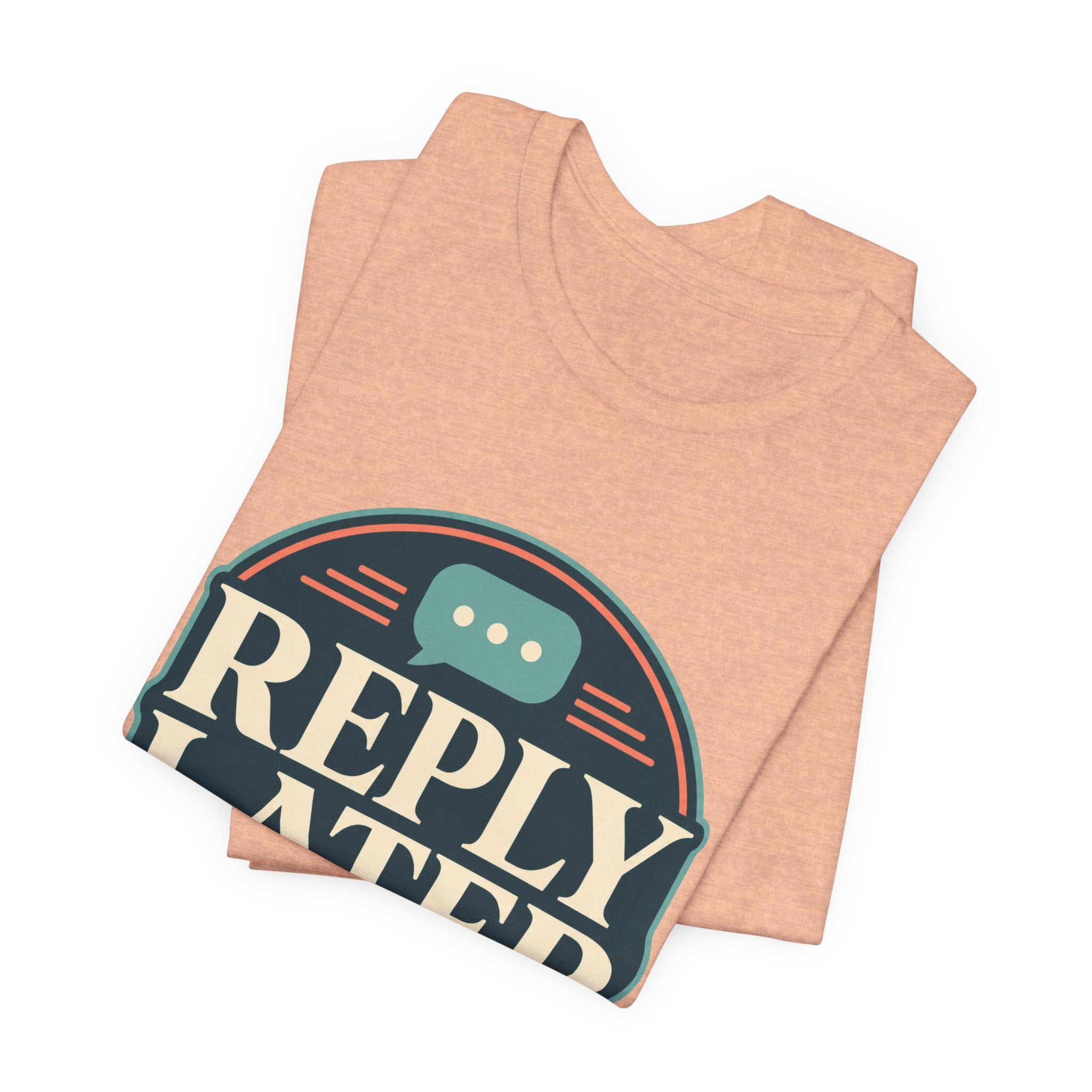 Reply Later Lifestyle Unisex T-Shirt
