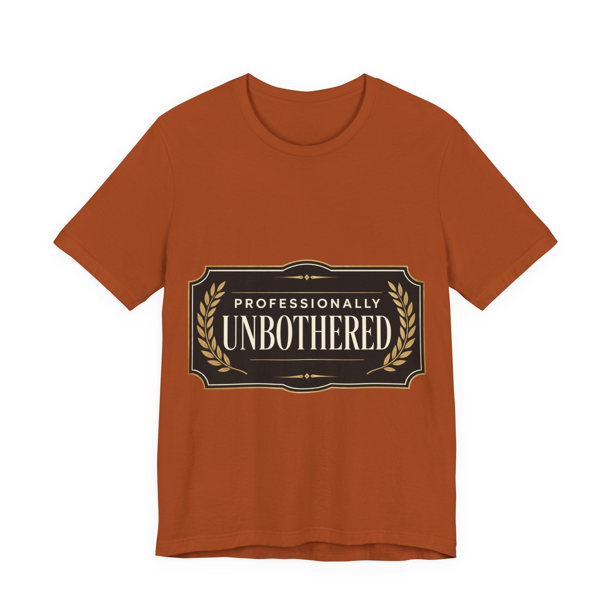 Professionally Unbothered Unisex T-Shirt