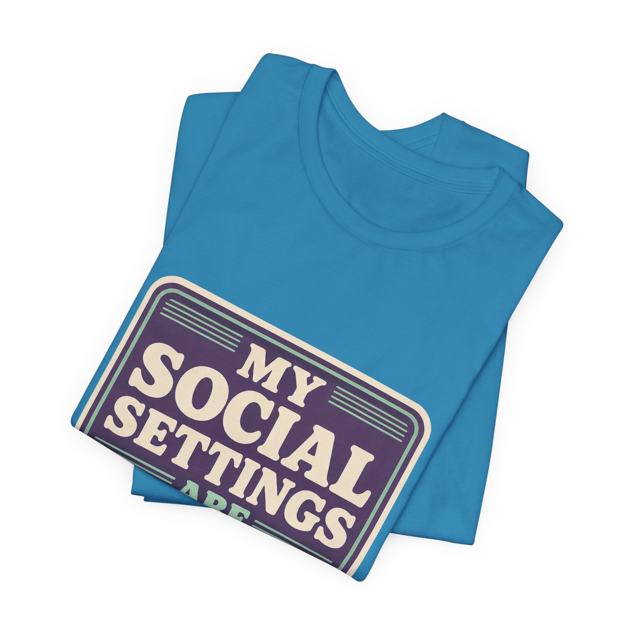 My Social Settings Are Private Unisex T-Shirt
