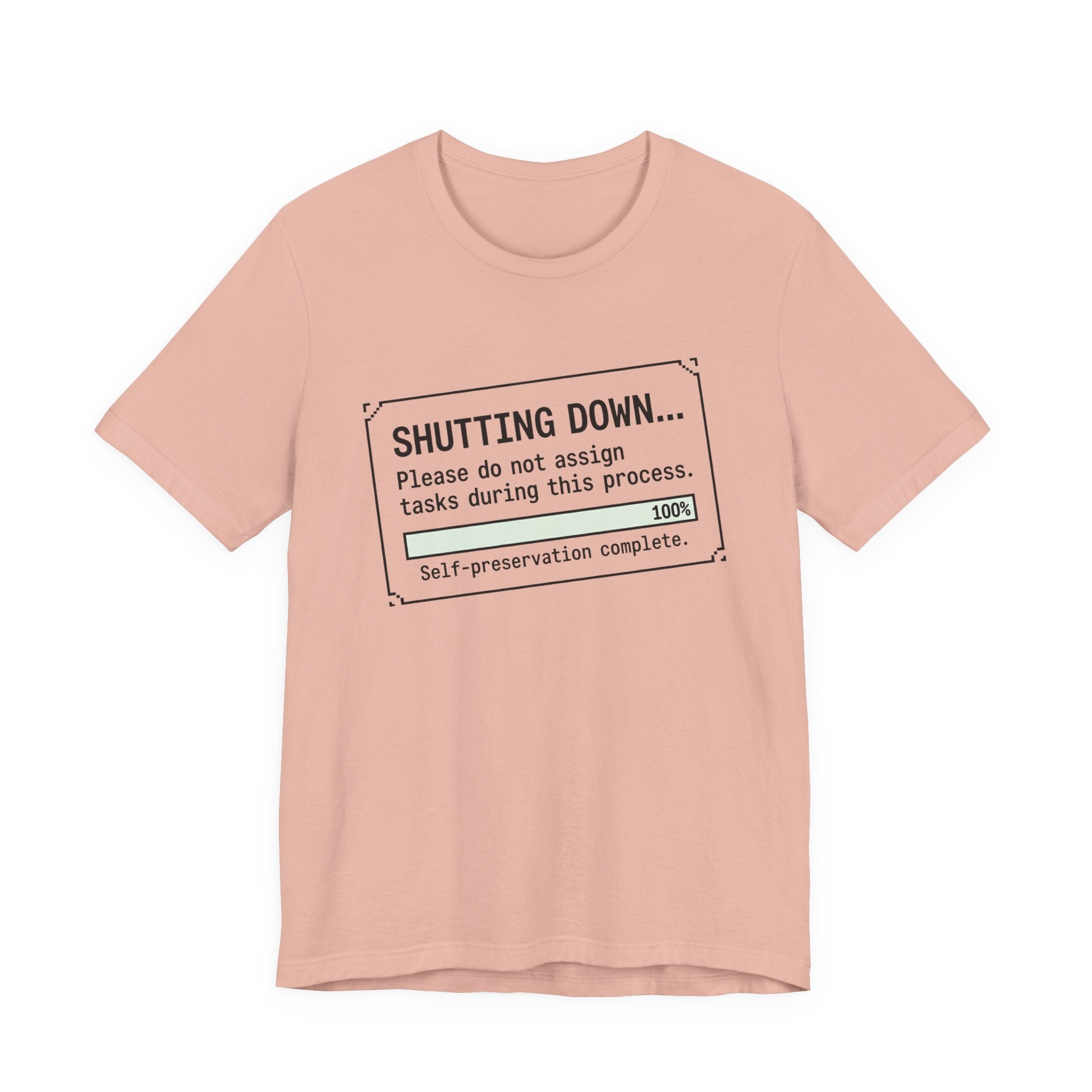 Shutting Down Please Do Not Assign Tasks Unisex T-Shirt