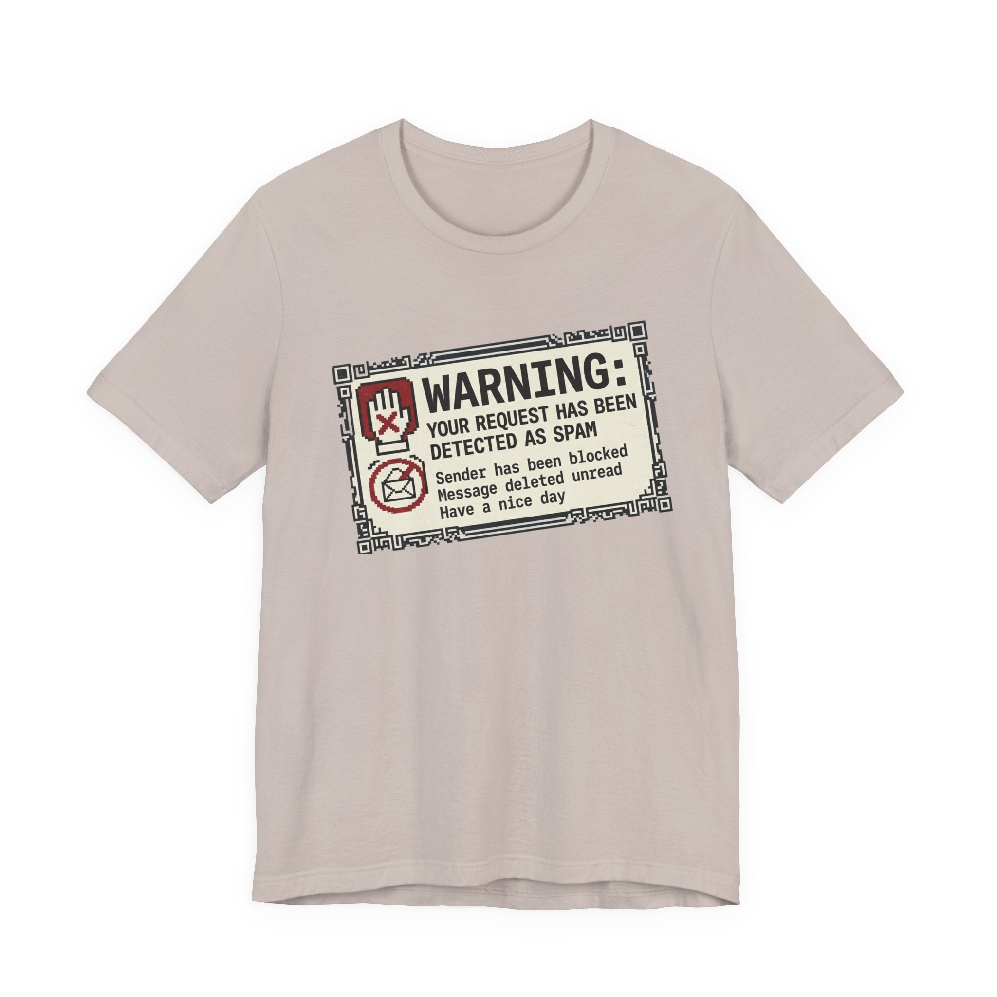 Warning: Your Request Has Been Detected as Spam Unisex T-Shirt