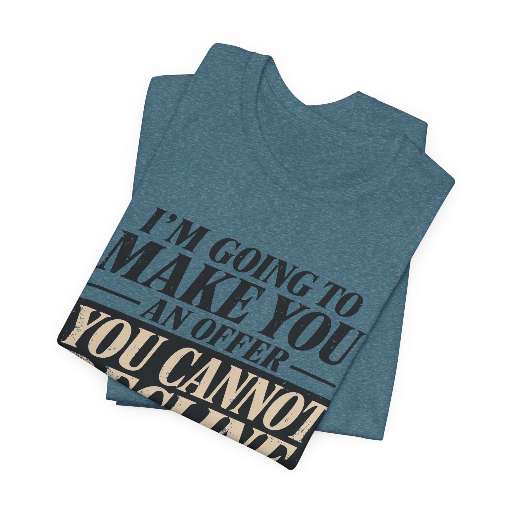 I Already Declined Unisex T-Shirt