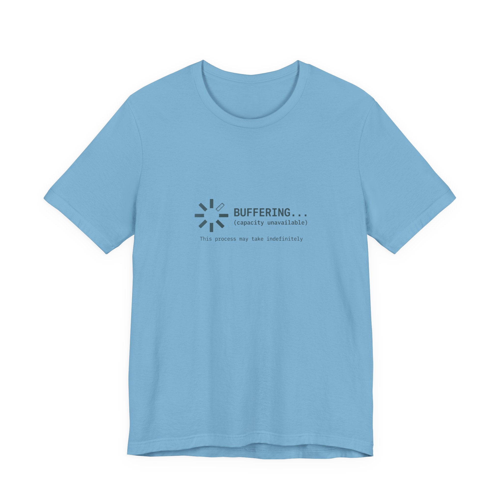 Buffering... (Capacity Unavailable) Unisex T-Shirt