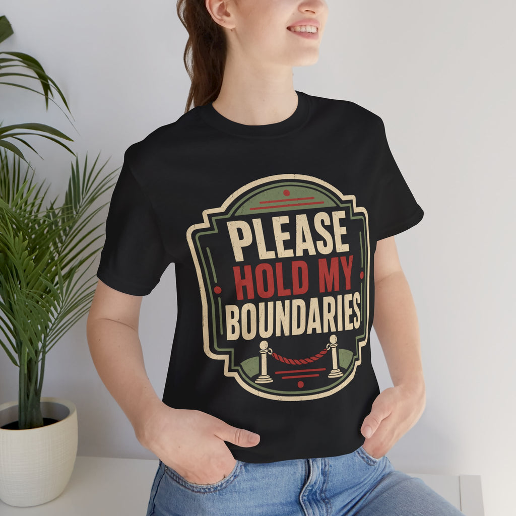 Please Hold My Boundaries Unisex T-Shirt