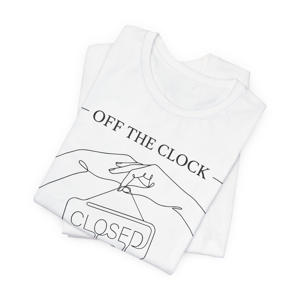 Title Off The Clock Permanently Unisex T-Shirt