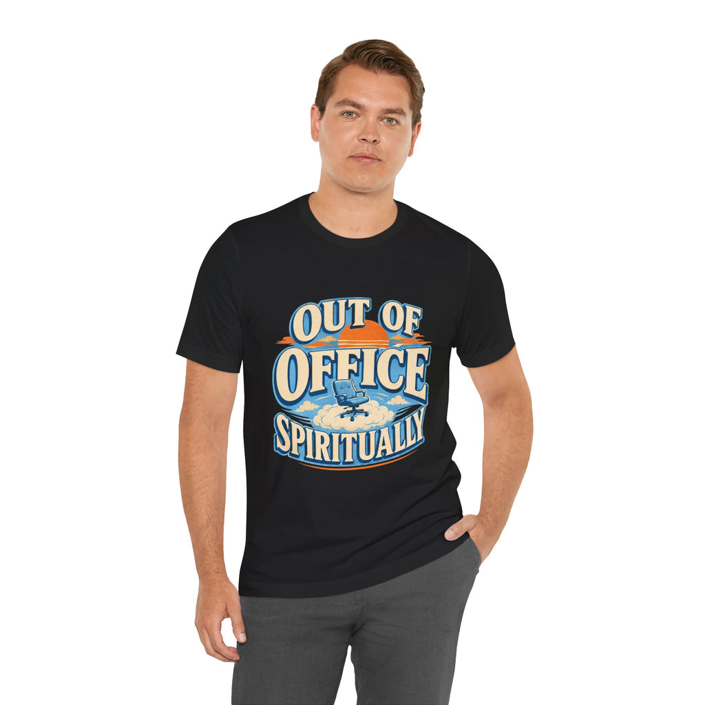 Out Of Office Spiritually Unisex T-Shirt