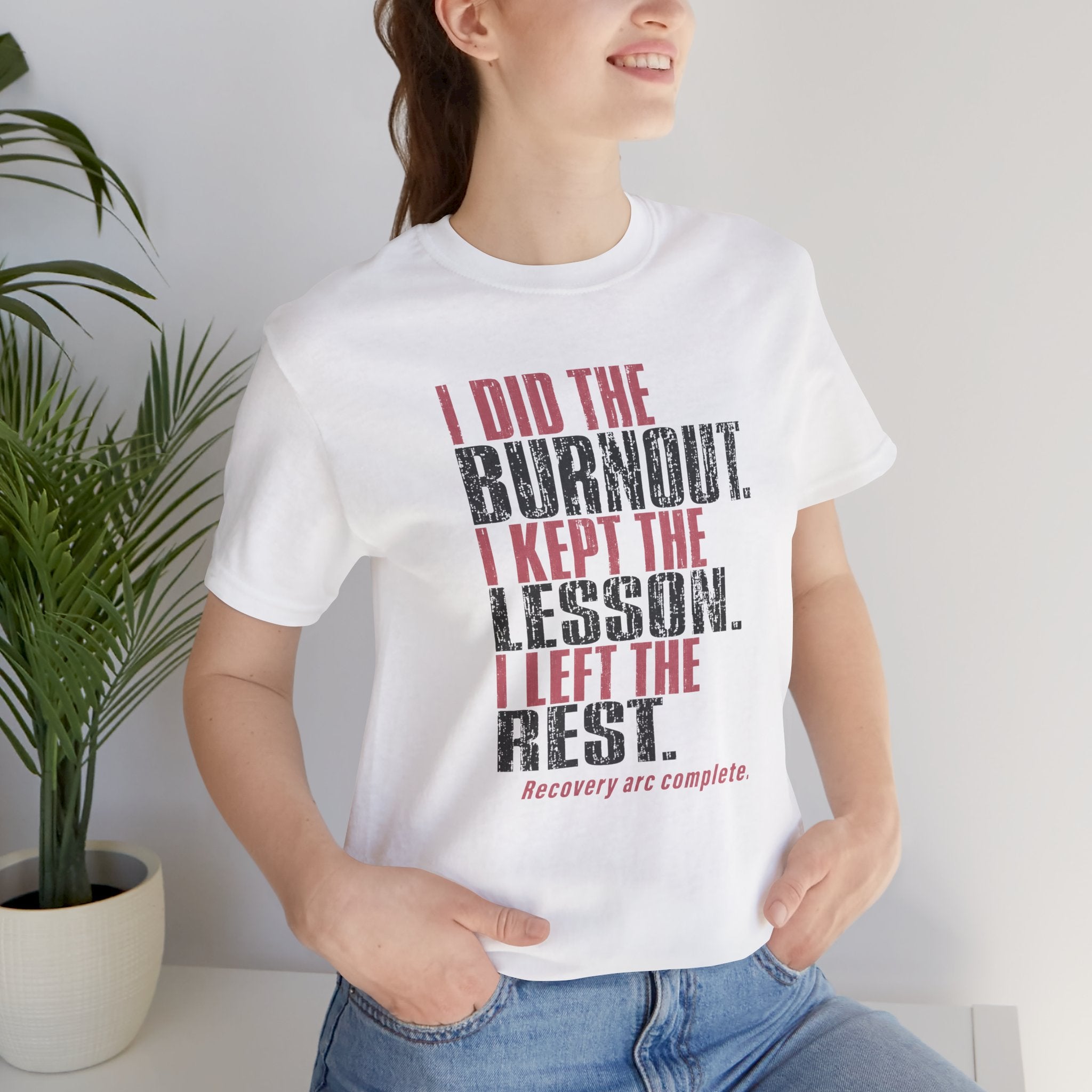 I Did The Burnout Kept The Lesson Unisex T-Shirt