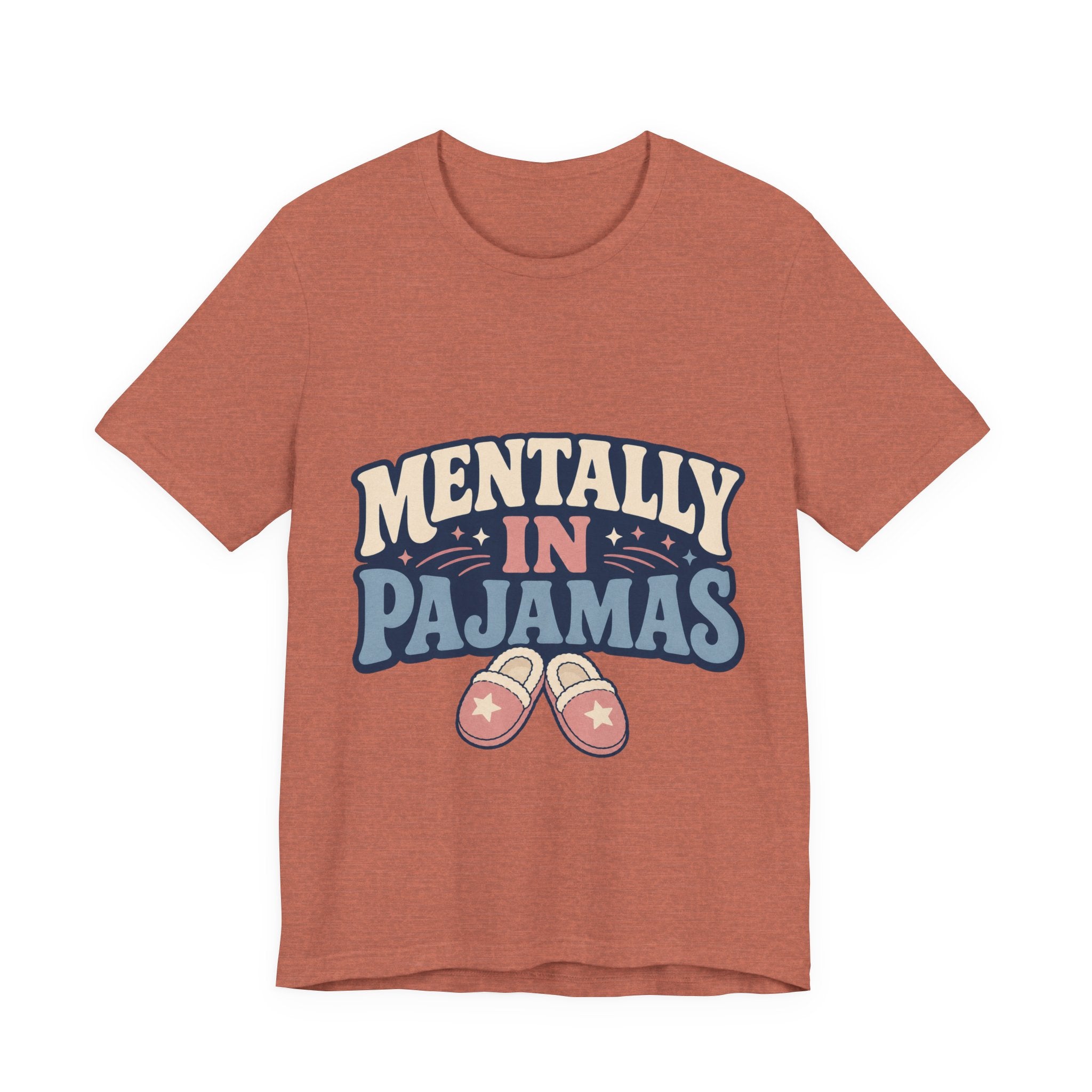 Mentally In Pajamas Unisex T-Shirt