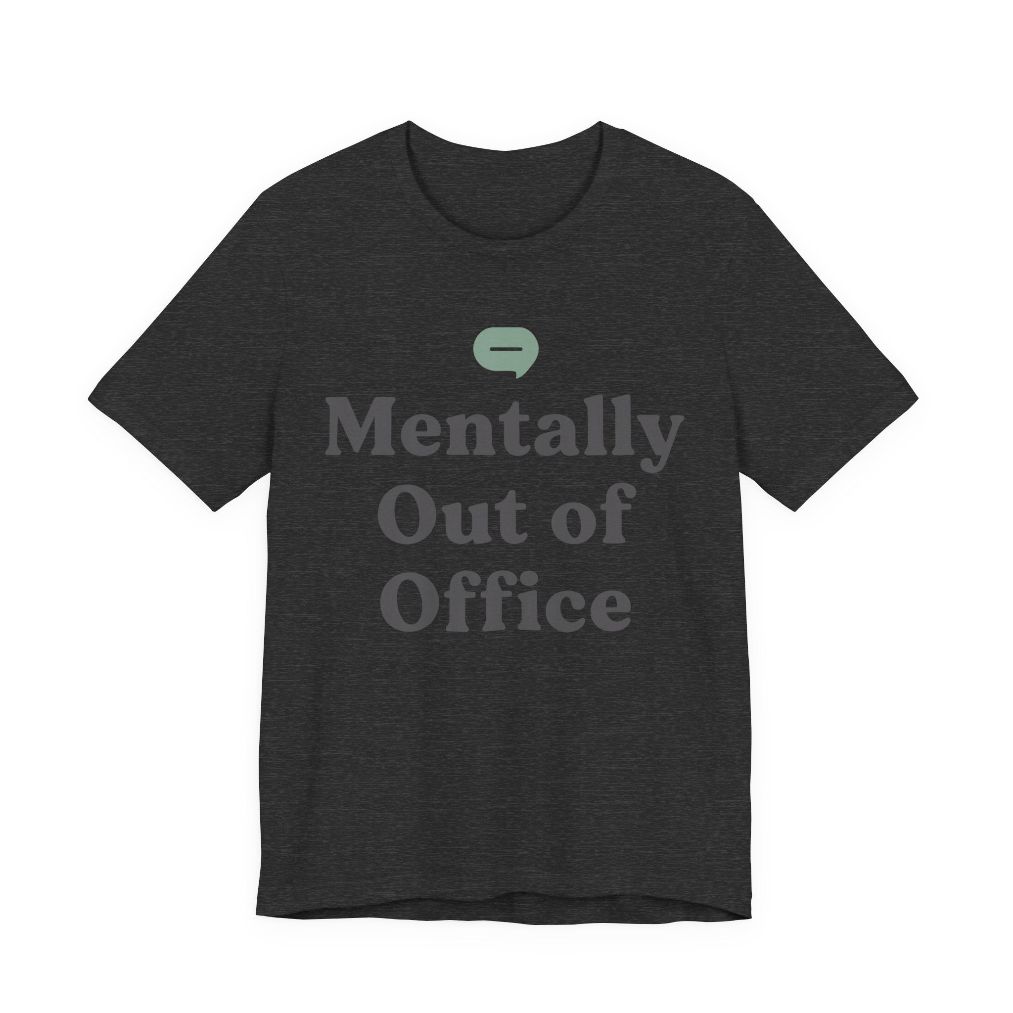 Mentally Out of Office Unisex T-Shirt