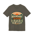 Boundary Season Is Open Unisex T-Shirt