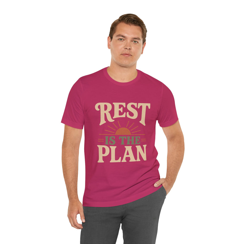 Rest Is The Plan Unisex T-Shirt