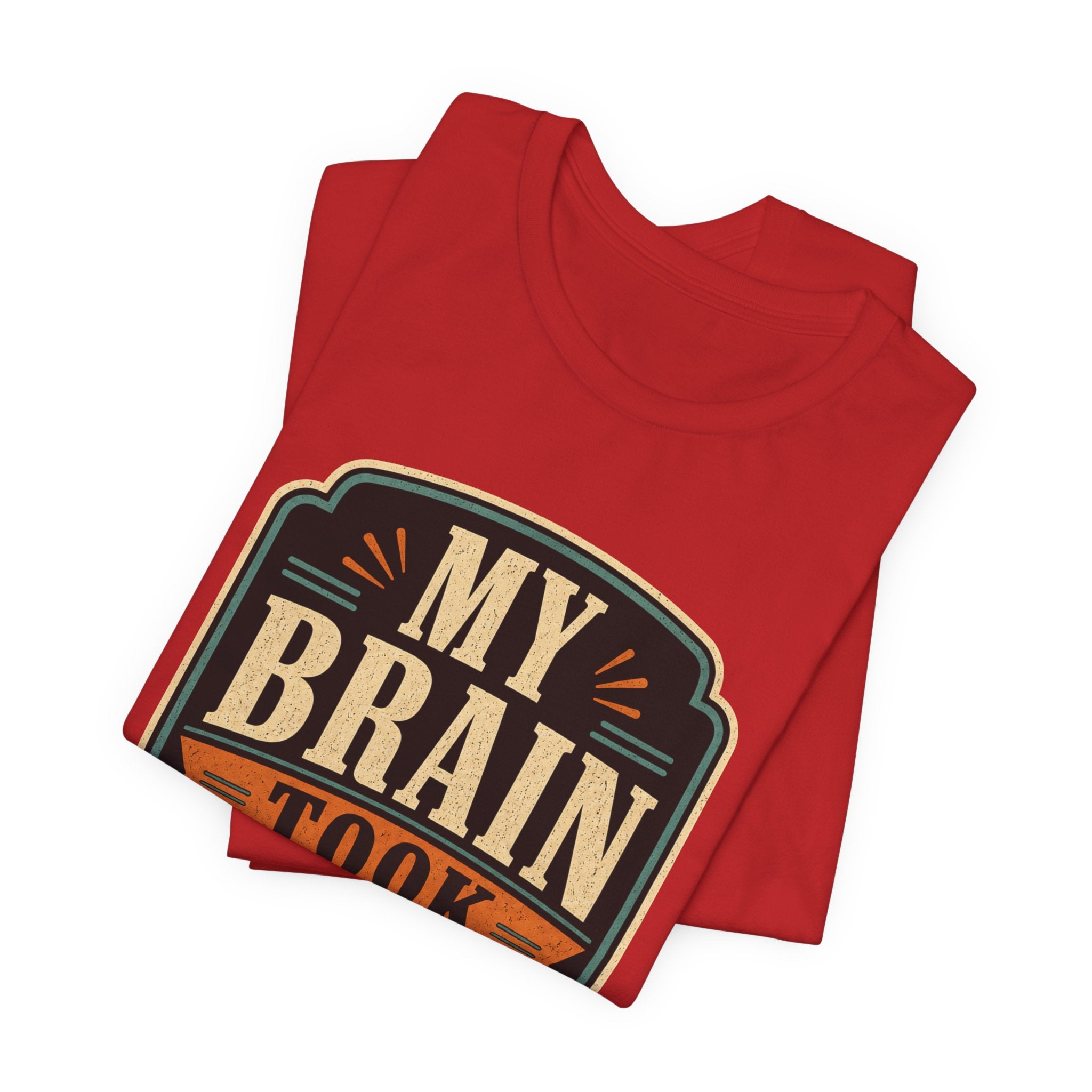 My Brain Took PTO Unisex T-Shirt