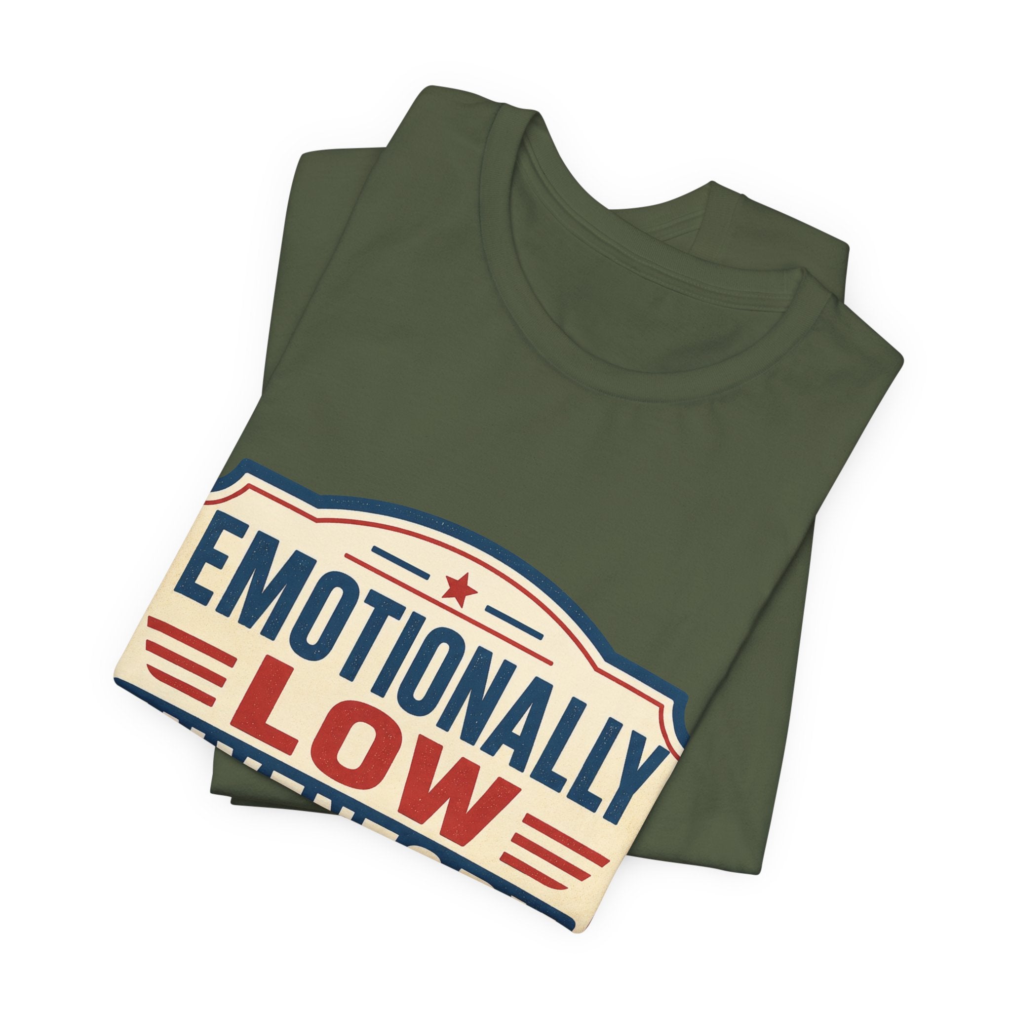 Emotionally Low Inventory Unisex T-Shirt