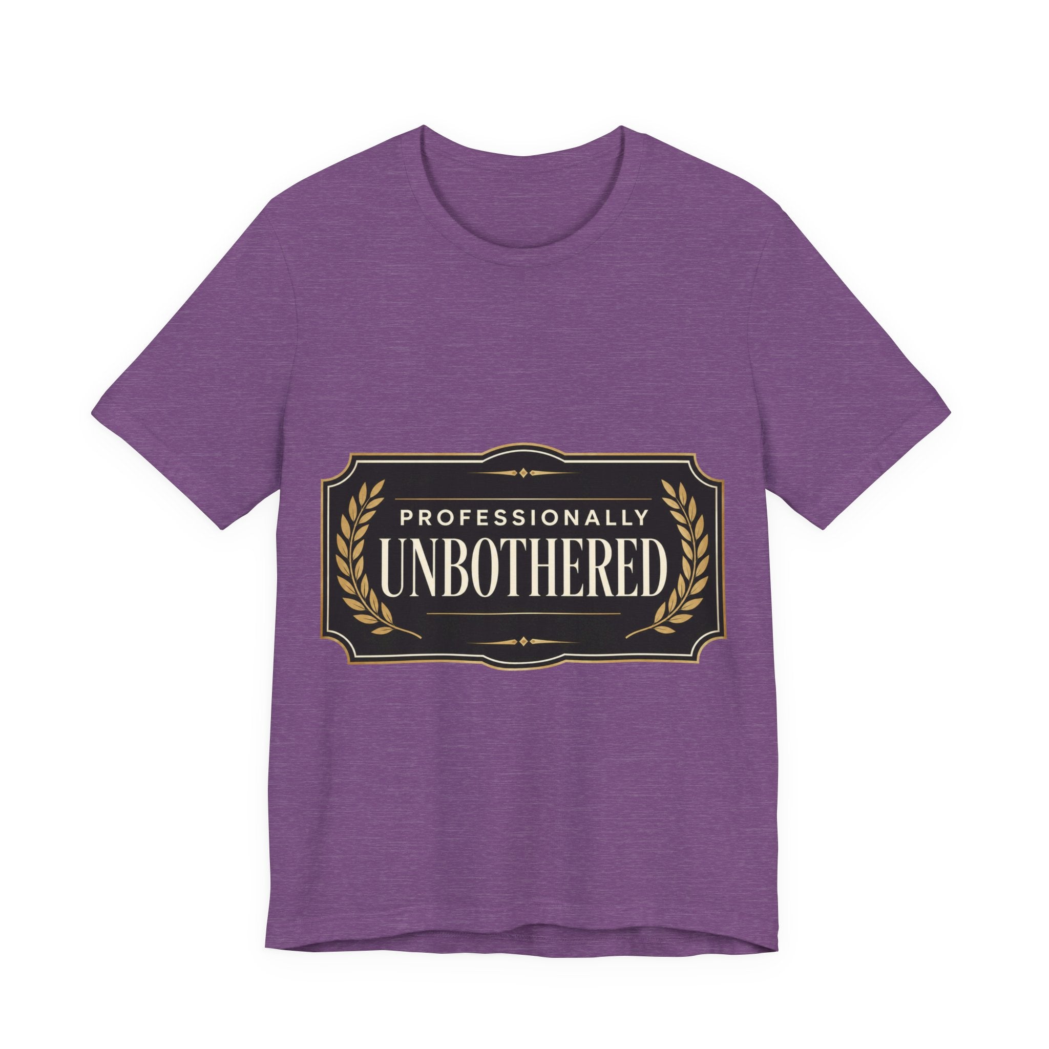 Professionally Unbothered Unisex T-Shirt
