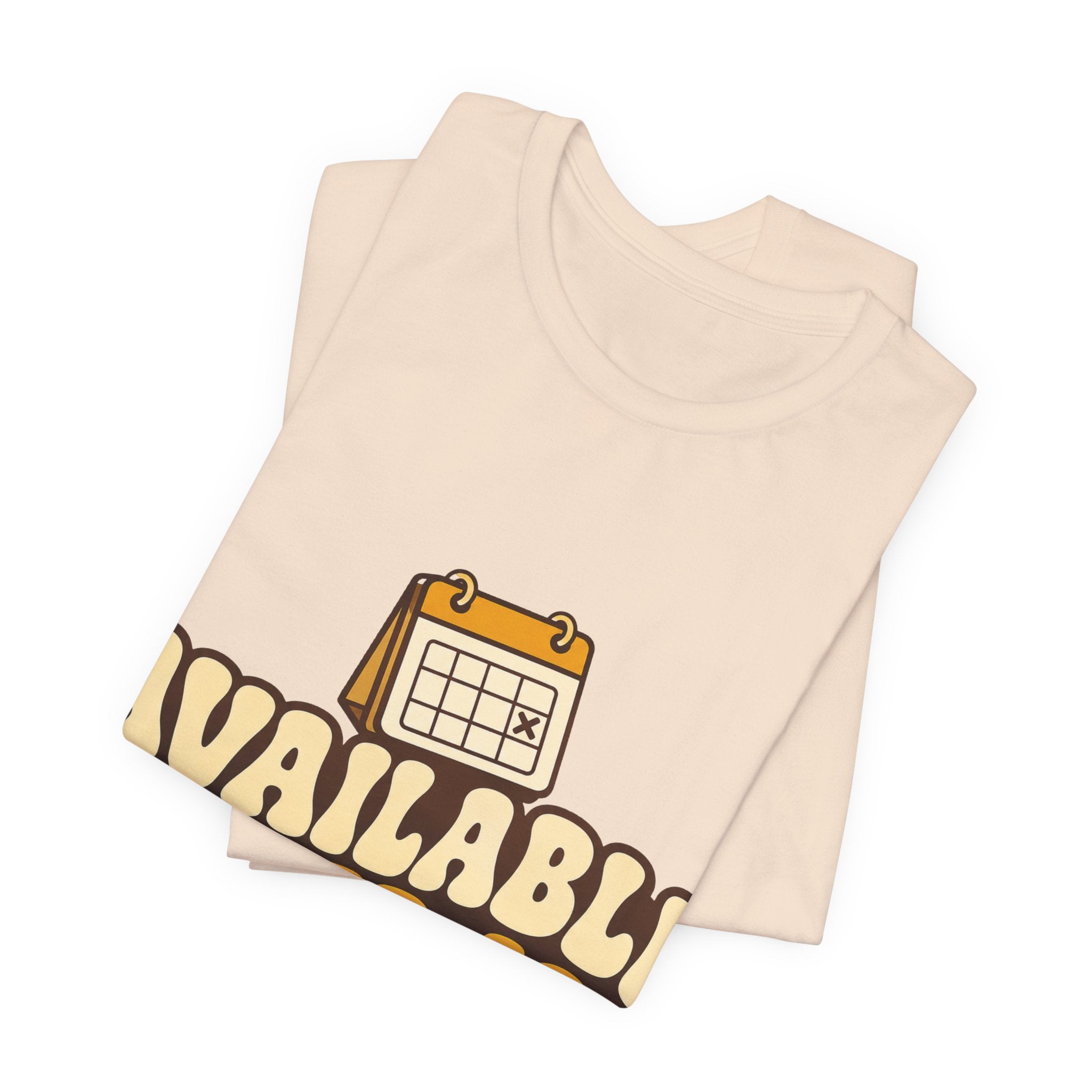 Available Never-ish Unisex T-Shirt