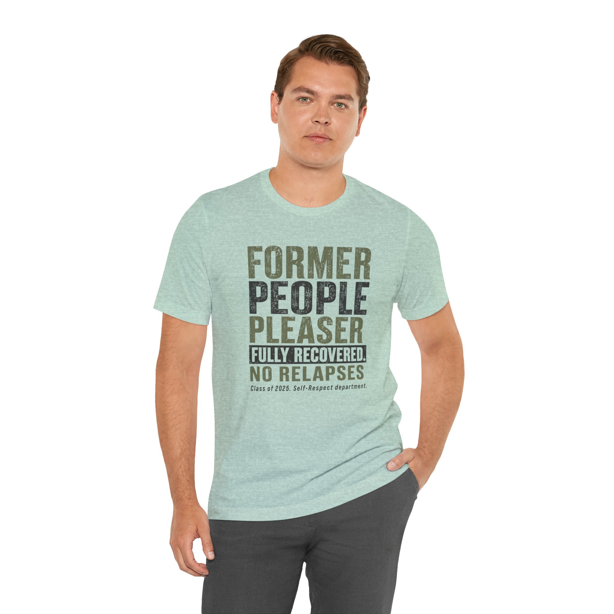 Former People Pleaser Tee — "Fully Recovered"
