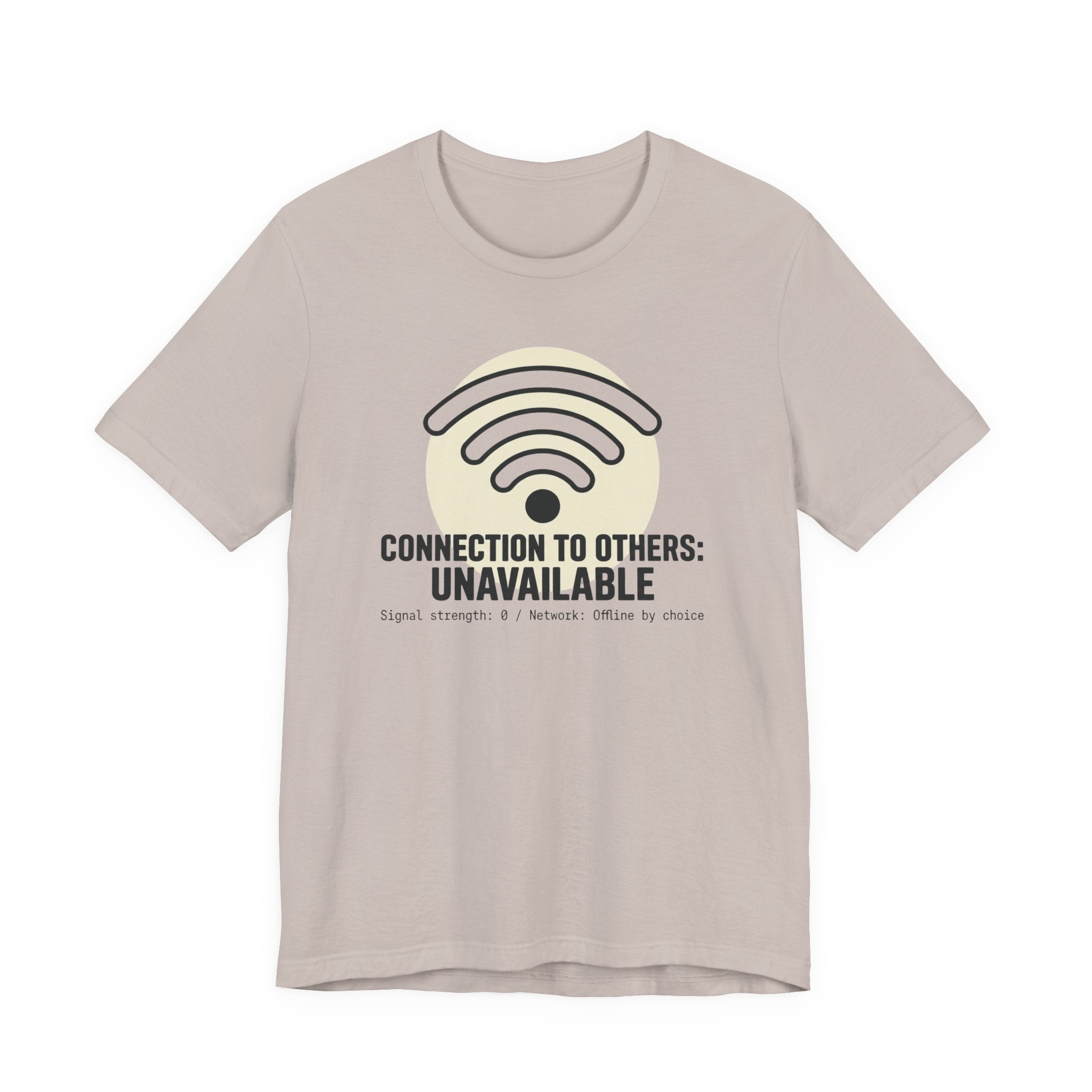 Connection to Others: Unavailable Unisex T-Shirt