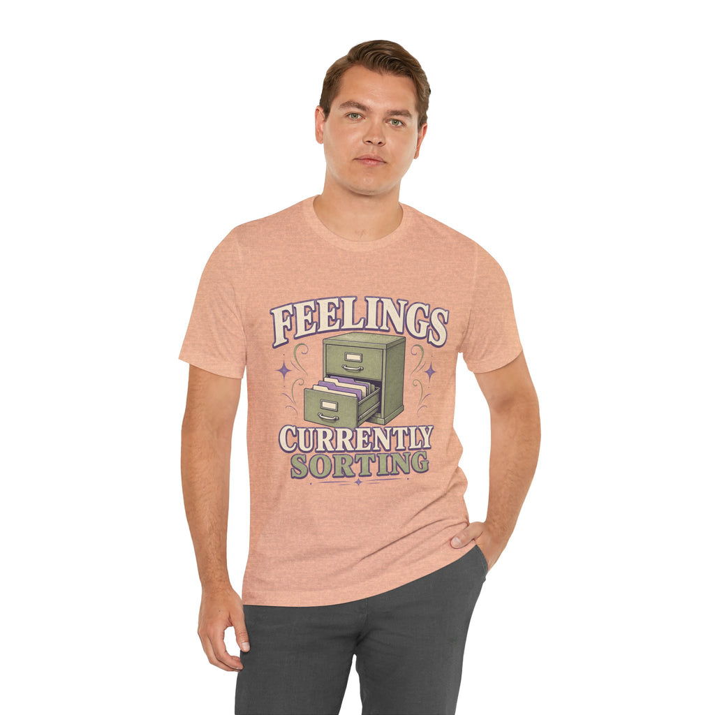 Feelings Currently Sorting Unisex T-Shirt