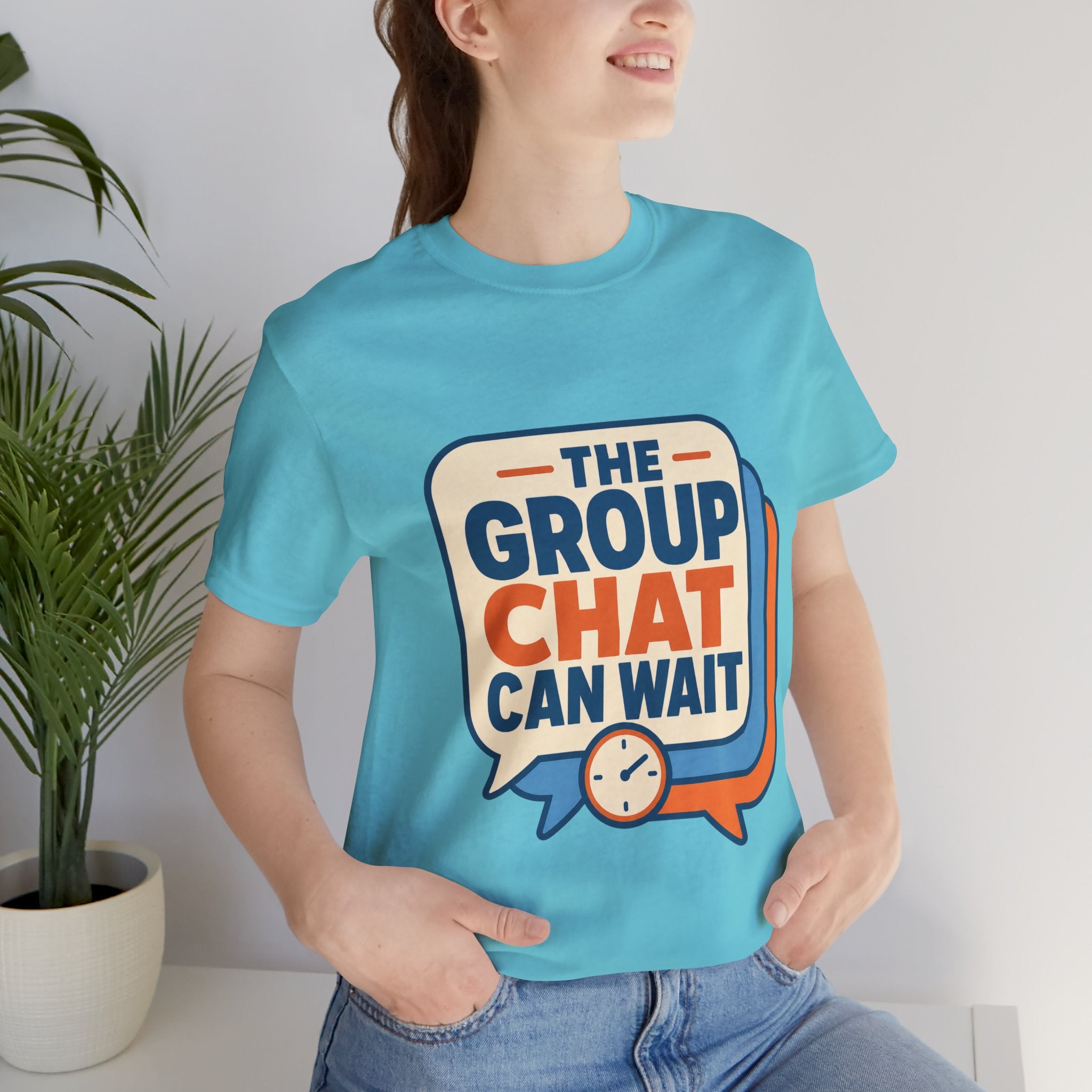 The Group Chat Can Wait Unisex T-Shirt