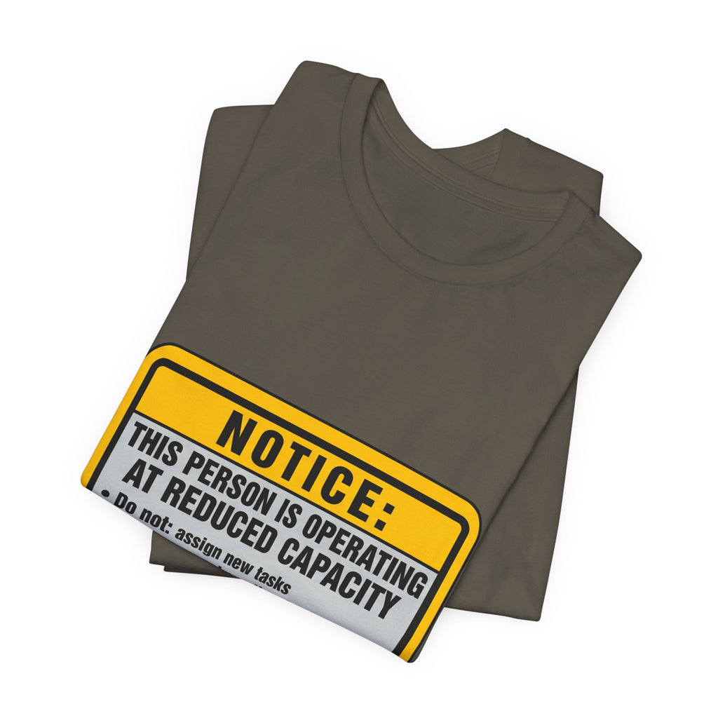 Operating At Reduced Capacity Unisex T-Shirt
