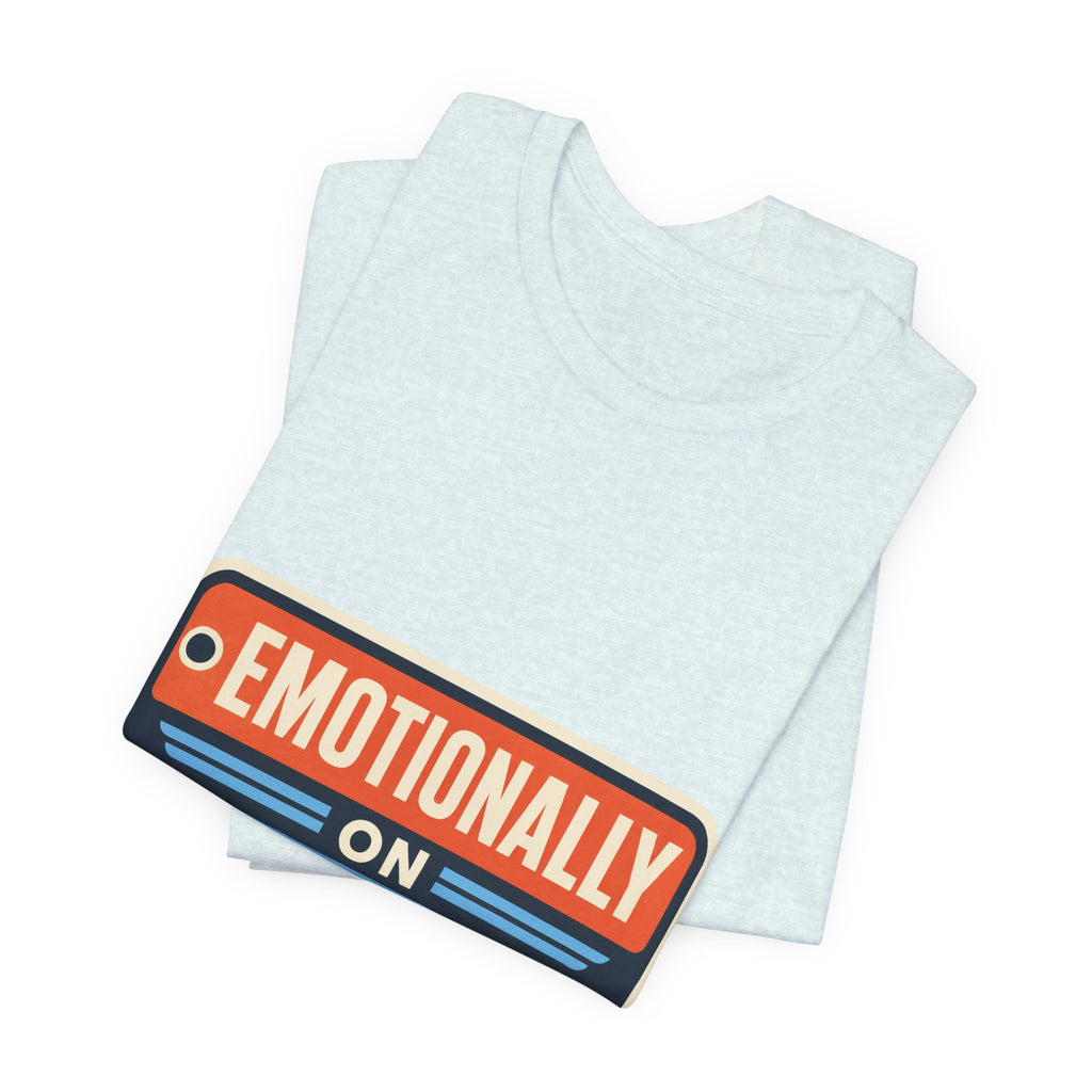 Emotionally On Airplane Mode Unisex T-Shirt