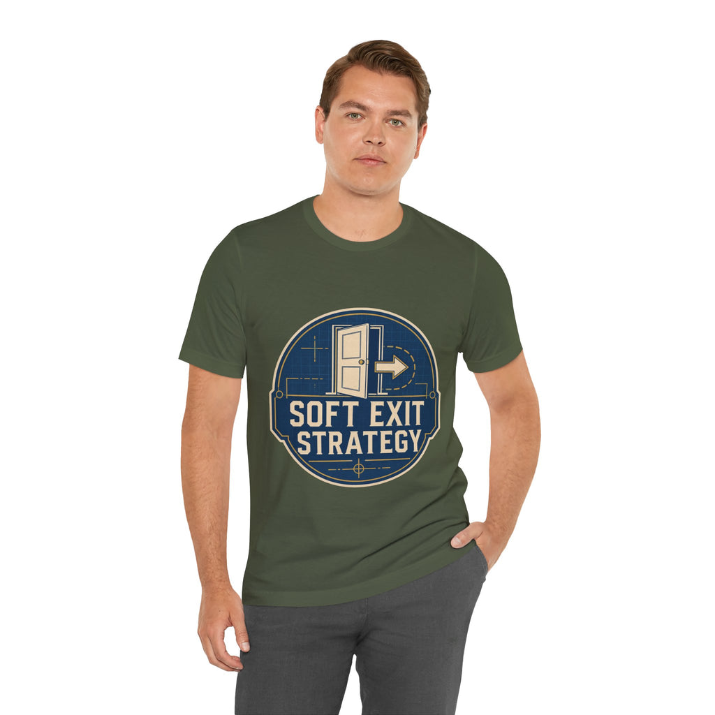 Soft Exit Strategy Unisex T-Shirt
