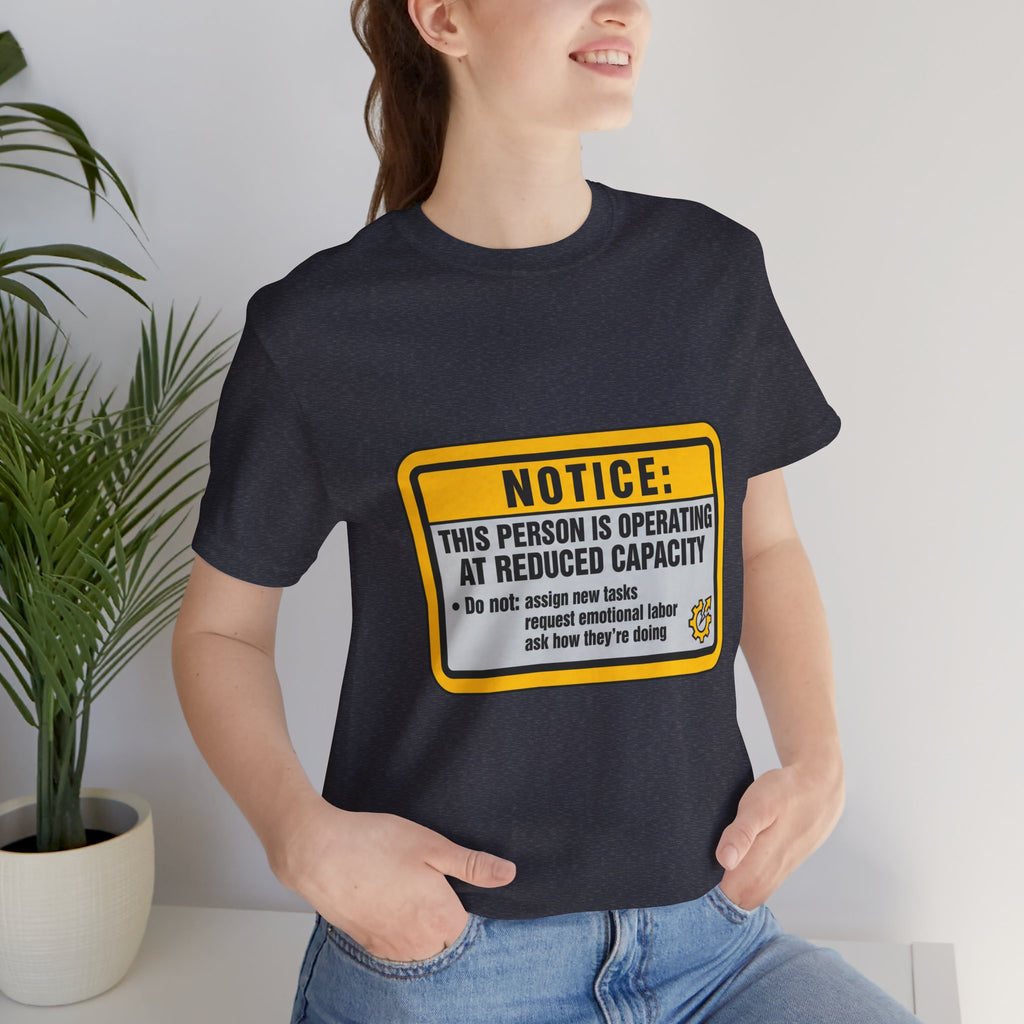 Operating At Reduced Capacity Unisex T-Shirt