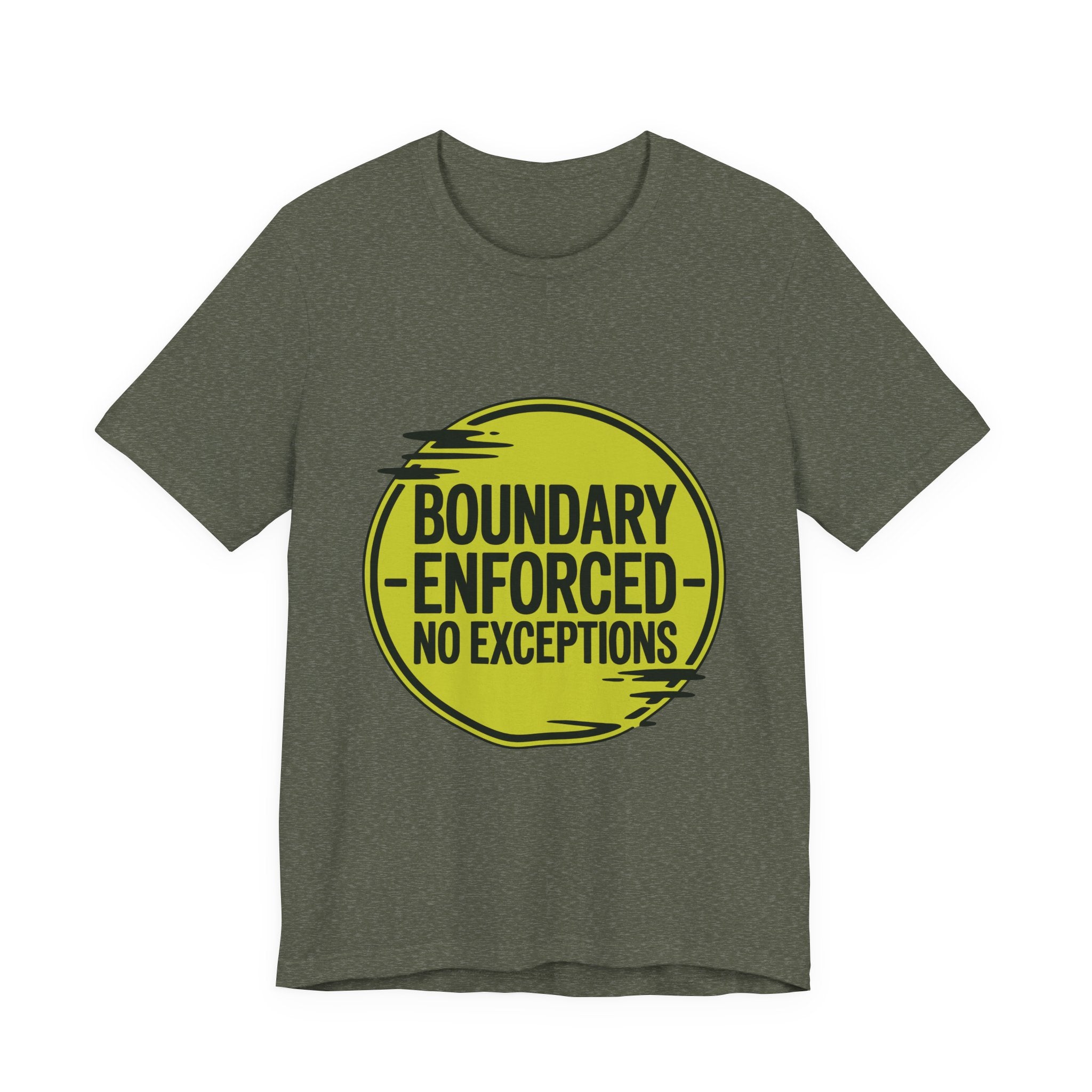 Boundary Enforced No Exceptions Unisex T-Shirt