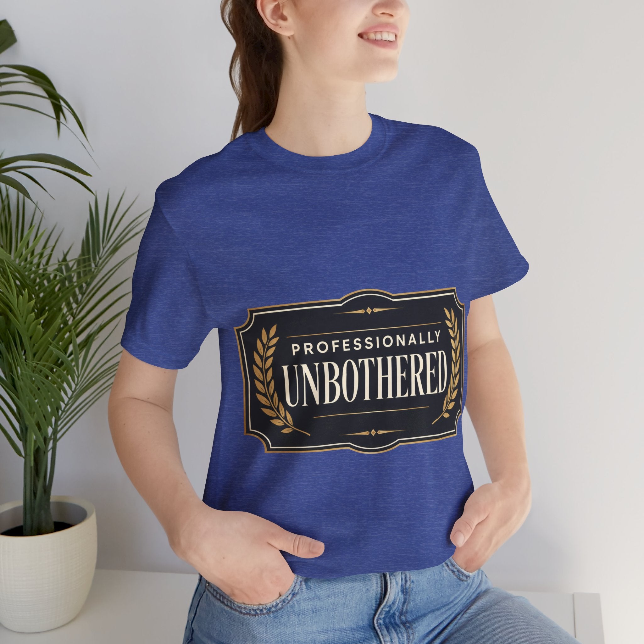 Professionally Unbothered Unisex T-Shirt