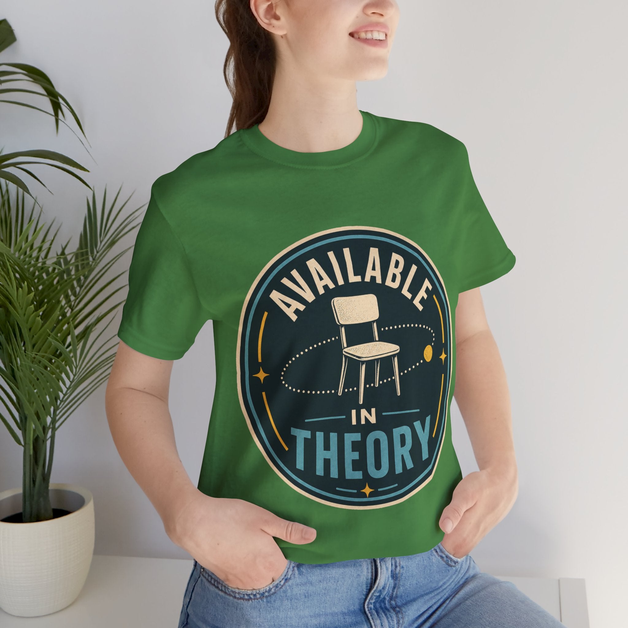 Available In Theory Unisex T-Shirt