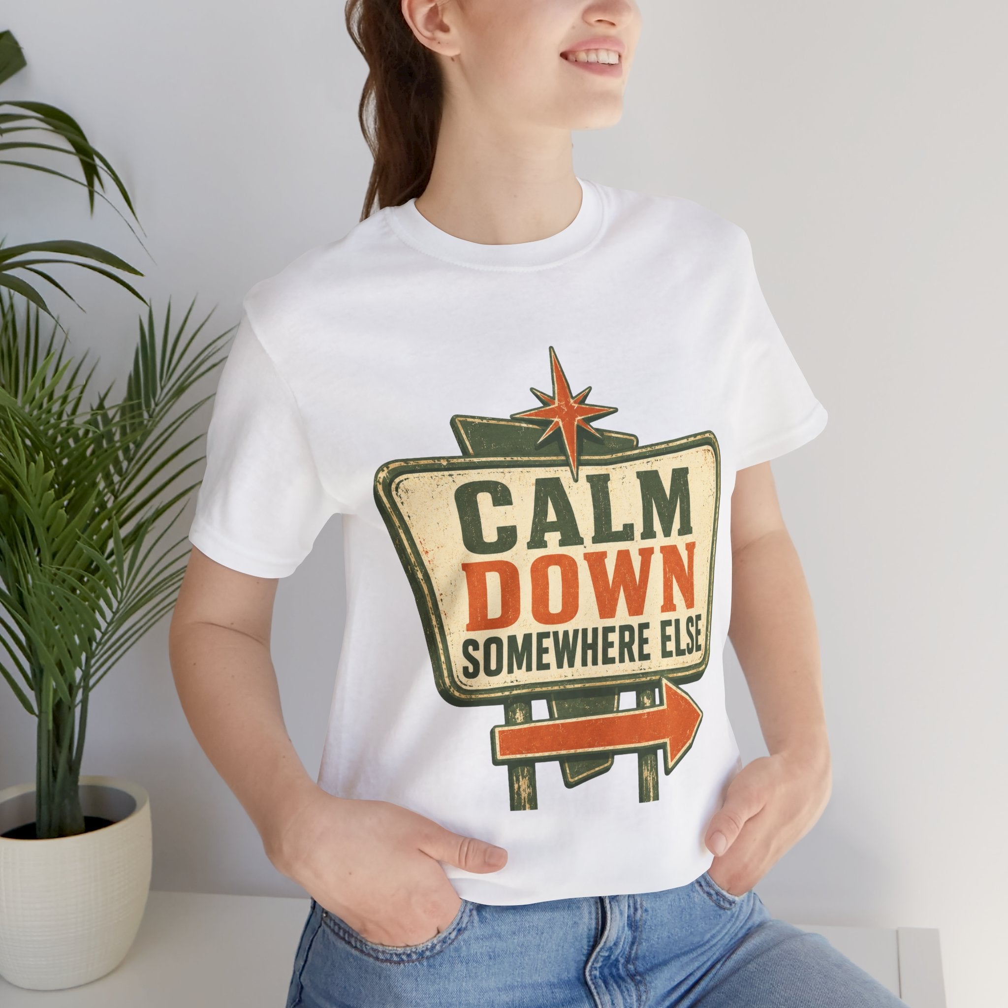 Calm Down Somewhere Else Unisex T-Shirt