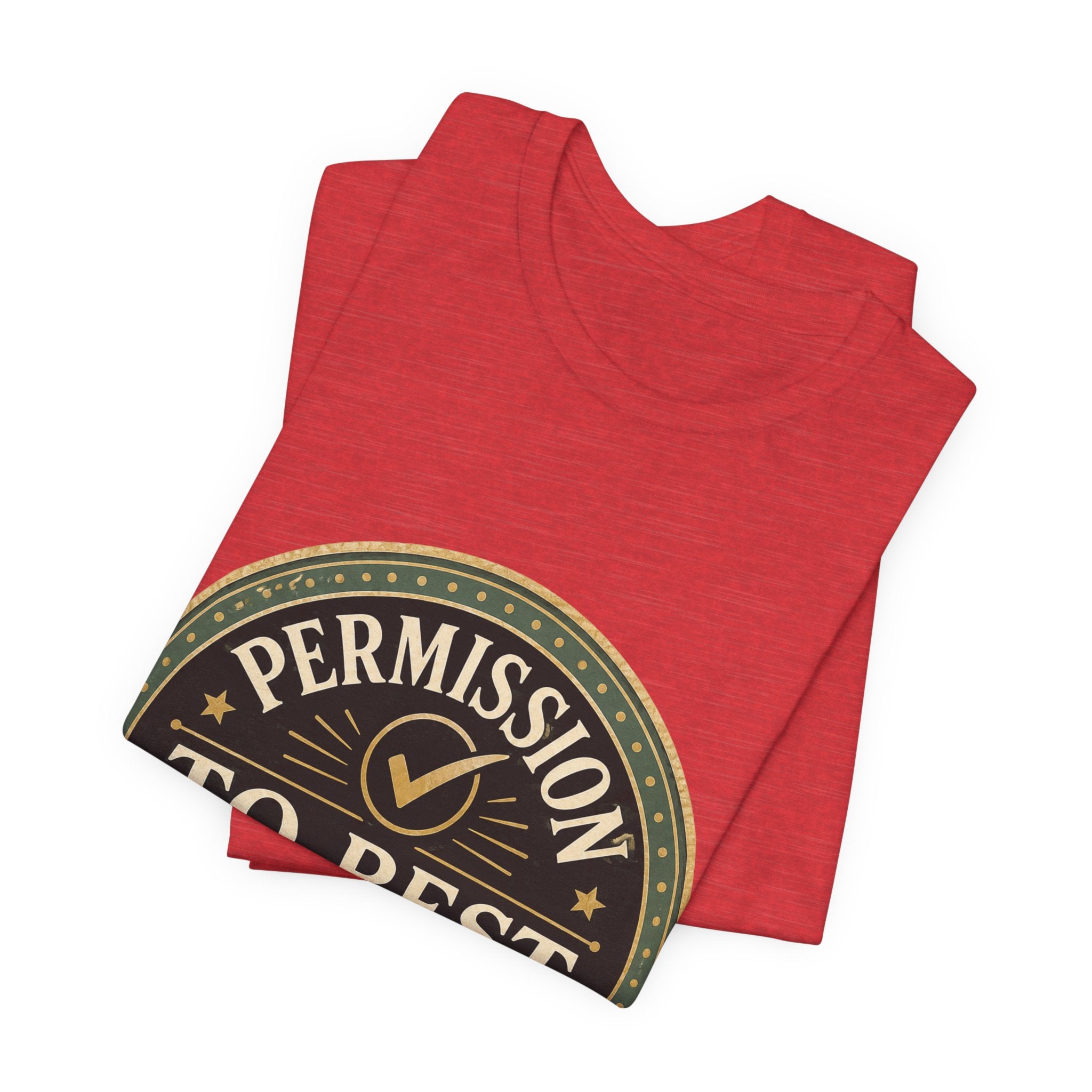 Permission To Rest Granted Unisex T-Shirt