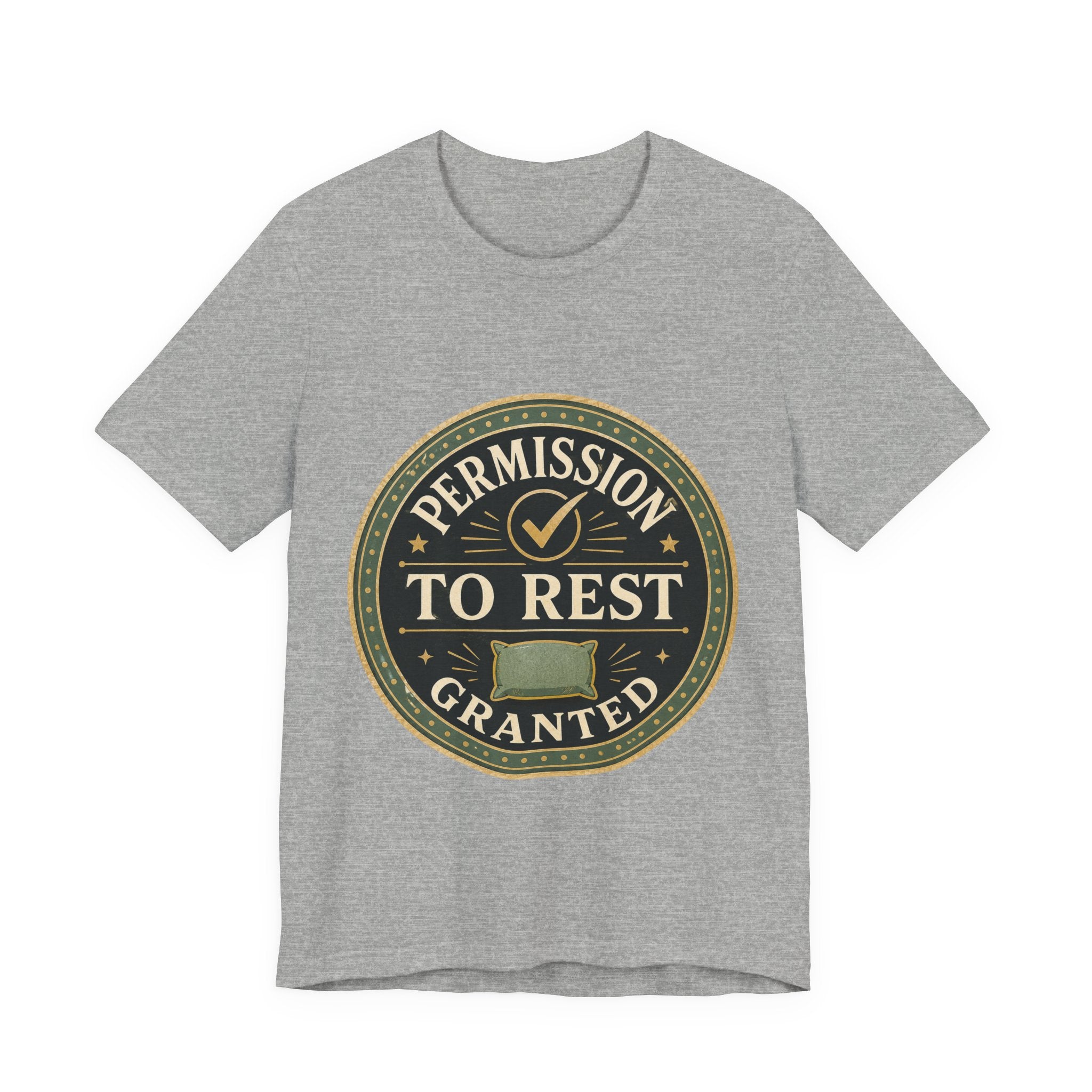 Permission To Rest Granted Unisex T-Shirt