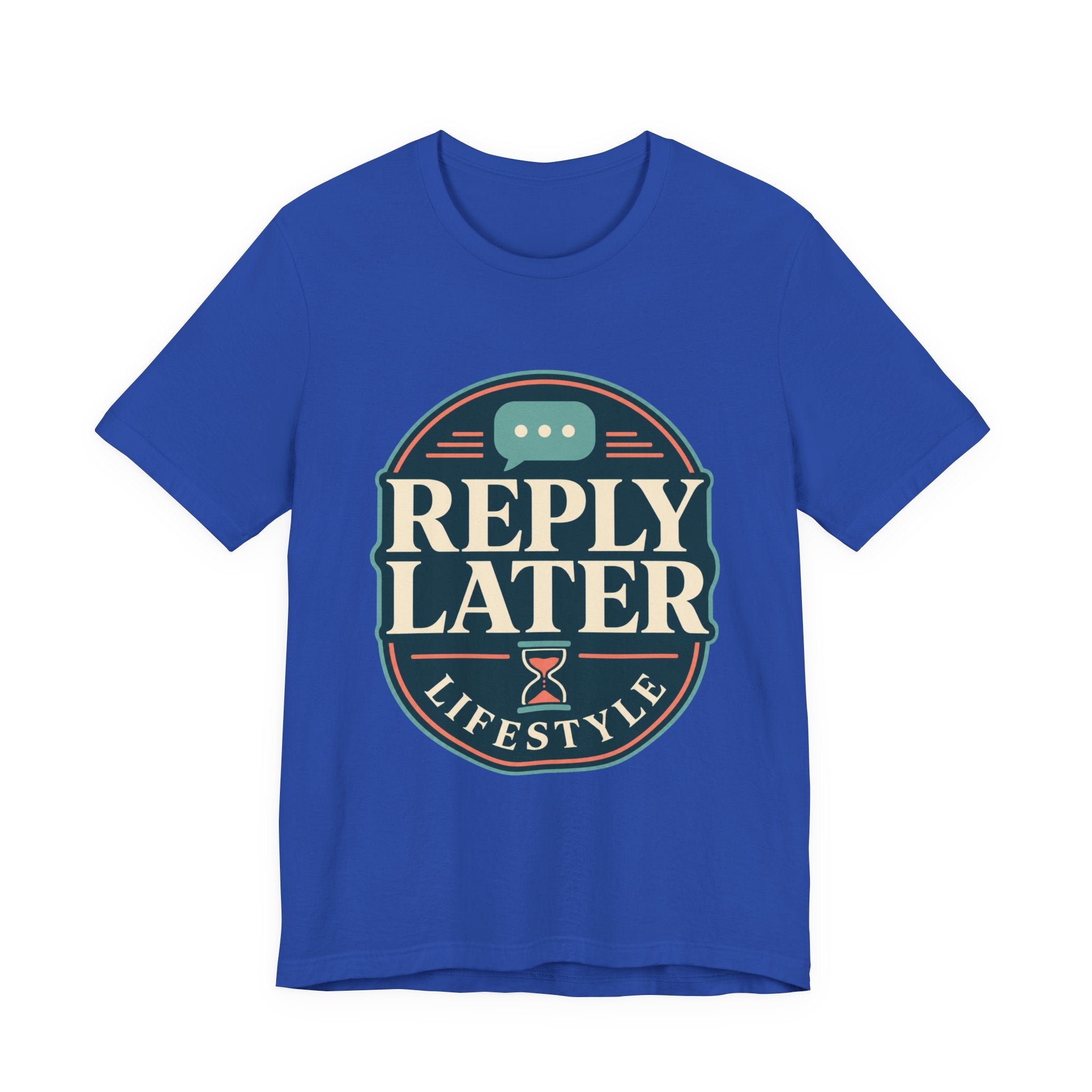 Reply Later Lifestyle Unisex T-Shirt