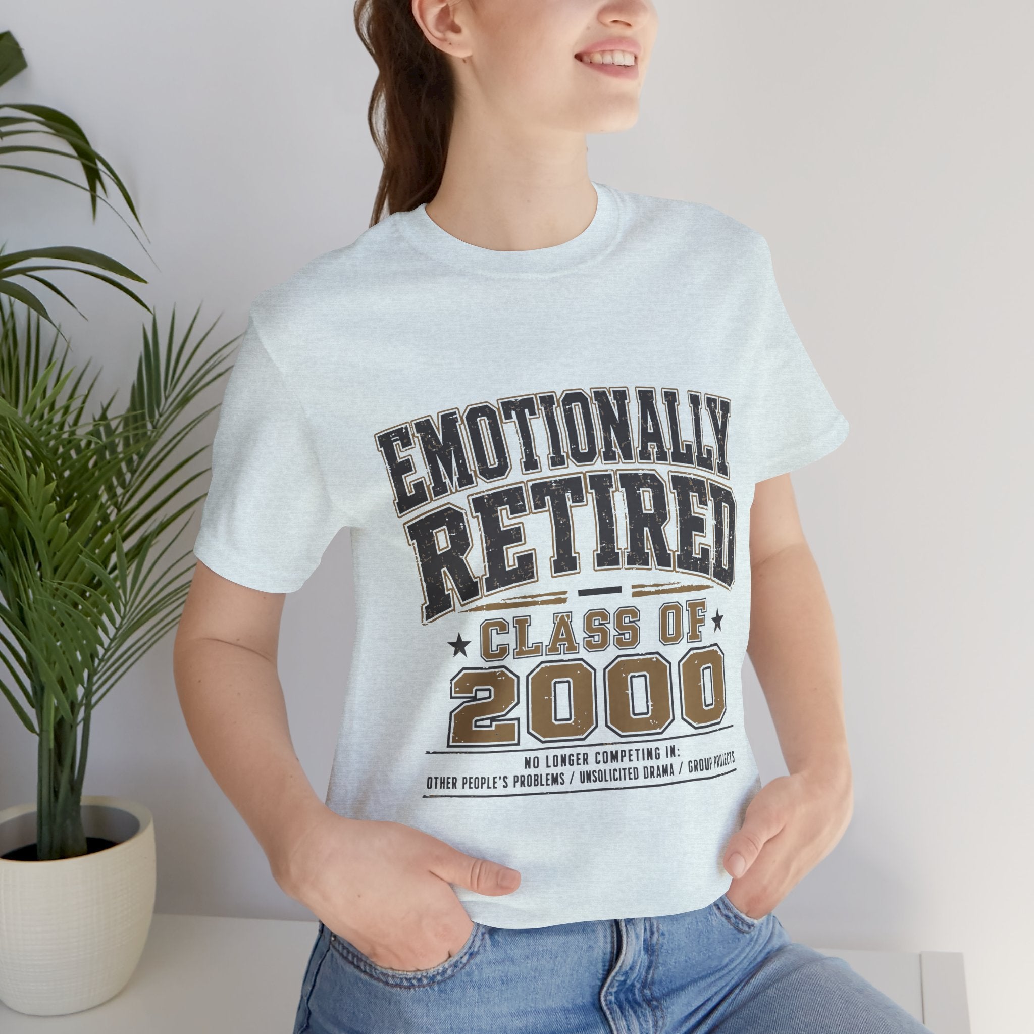 Emotionally Retired Class of 2000 Unisex T-Shirt