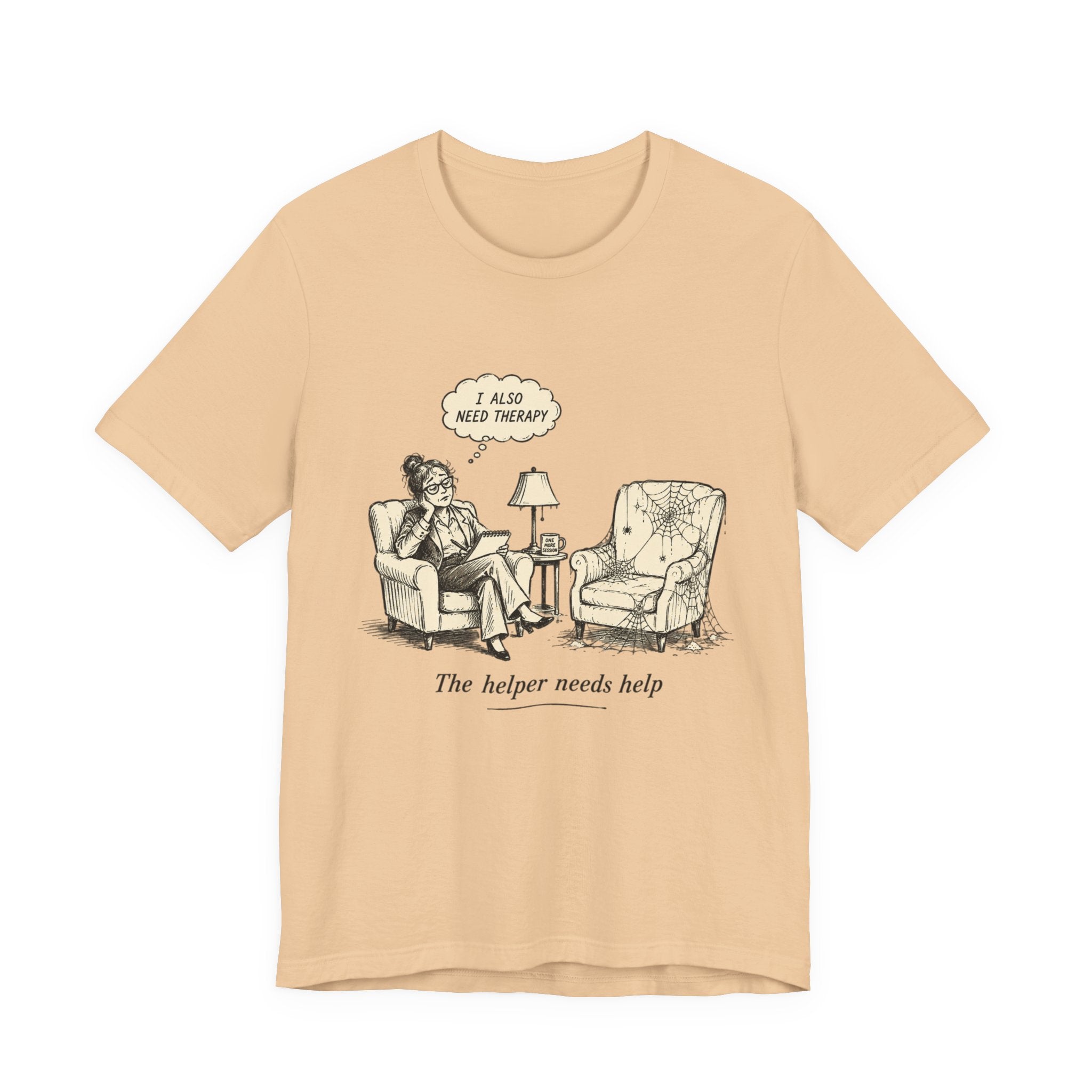 The Helper Needs Help Unisex T-Shirt