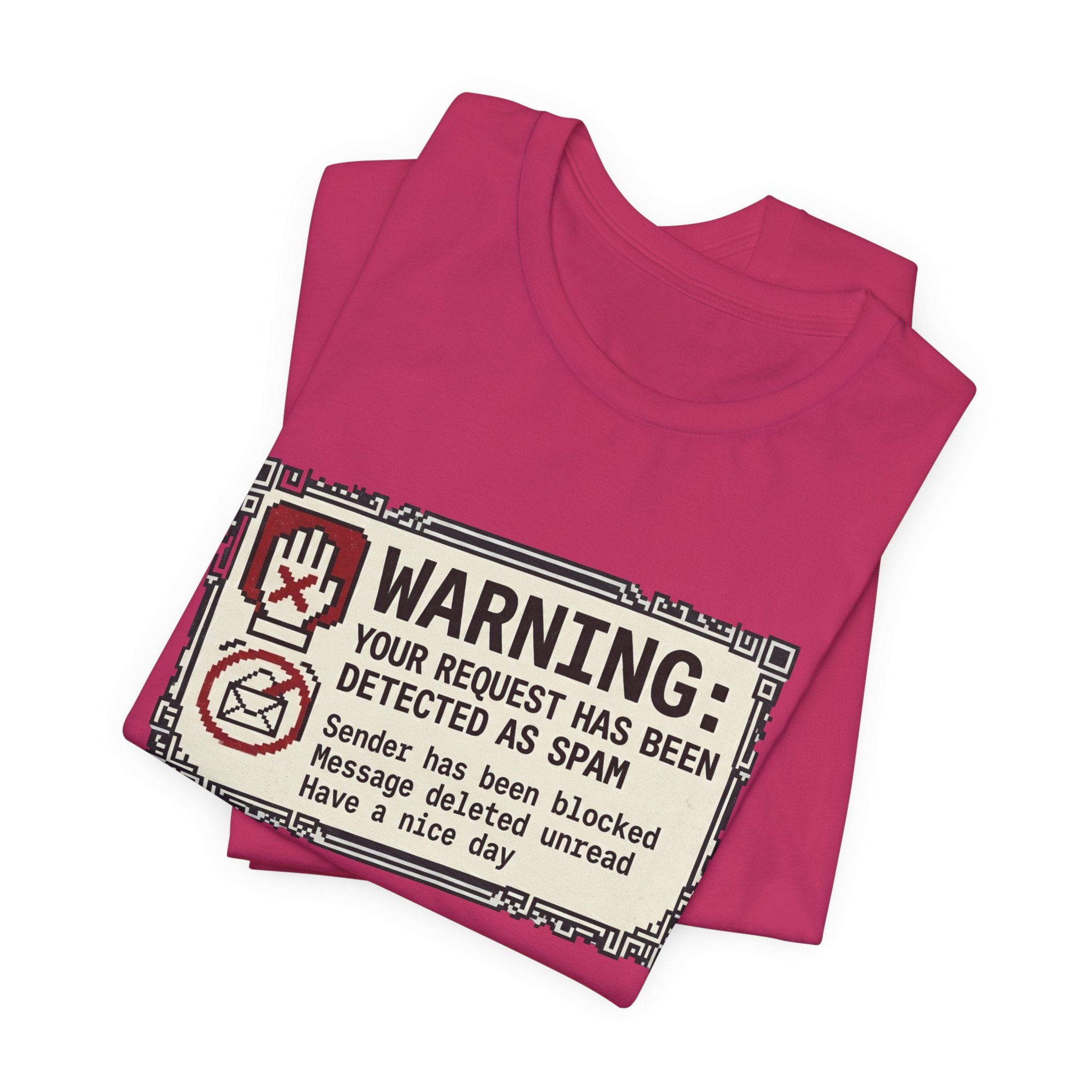 Warning: Your Request Has Been Detected as Spam Unisex T-Shirt