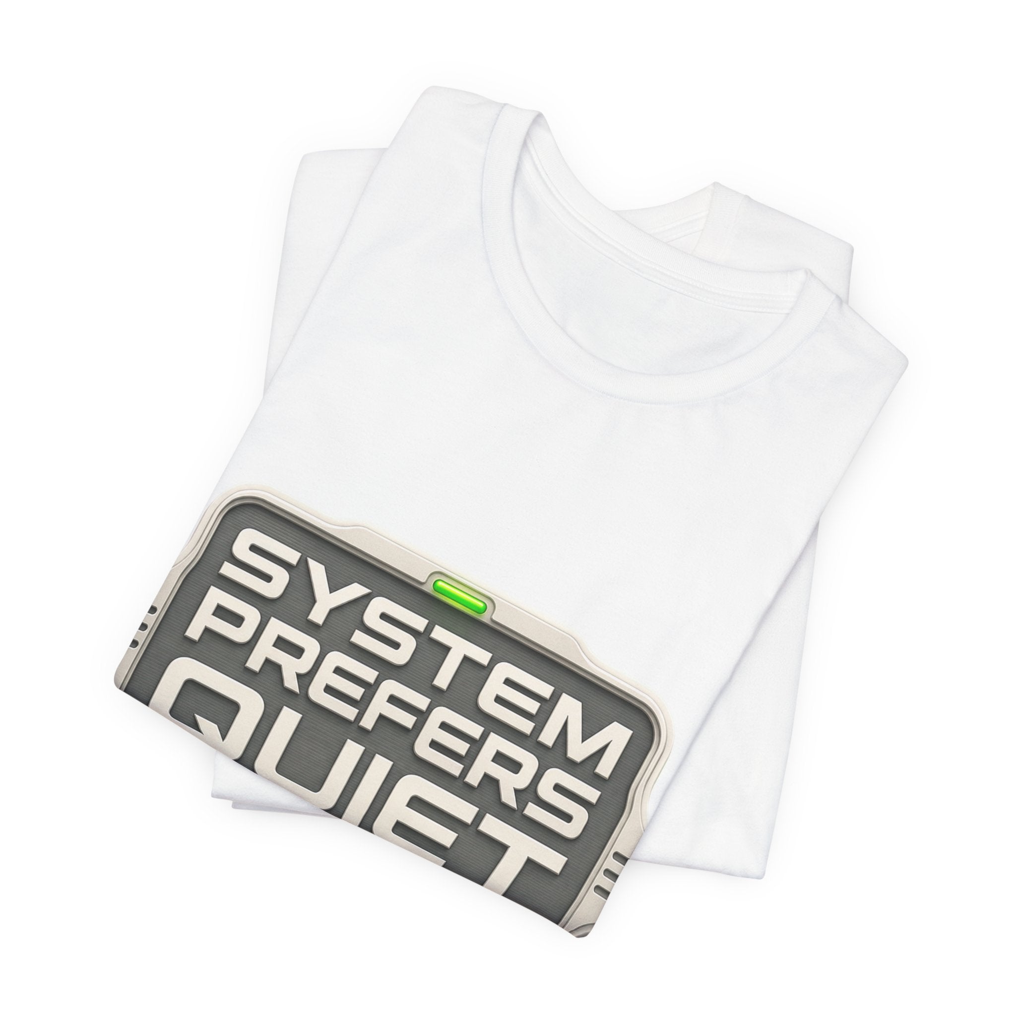 System Prefers Quiet Unisex T-Shirt