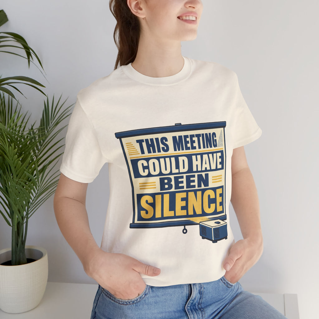 This Meeting Could Have Been Silence Unisex T-Shirt
