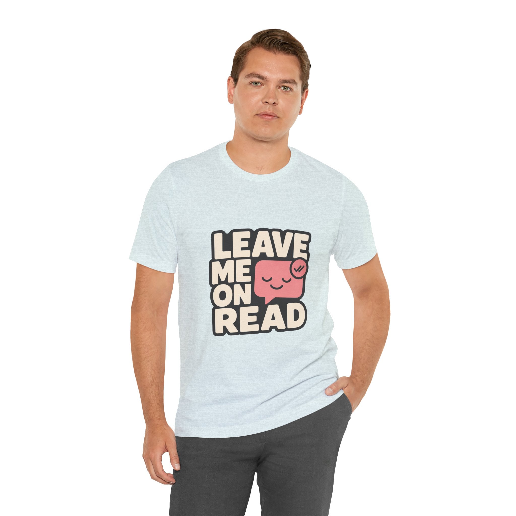 Leave Me On Read Unisex T-Shirt