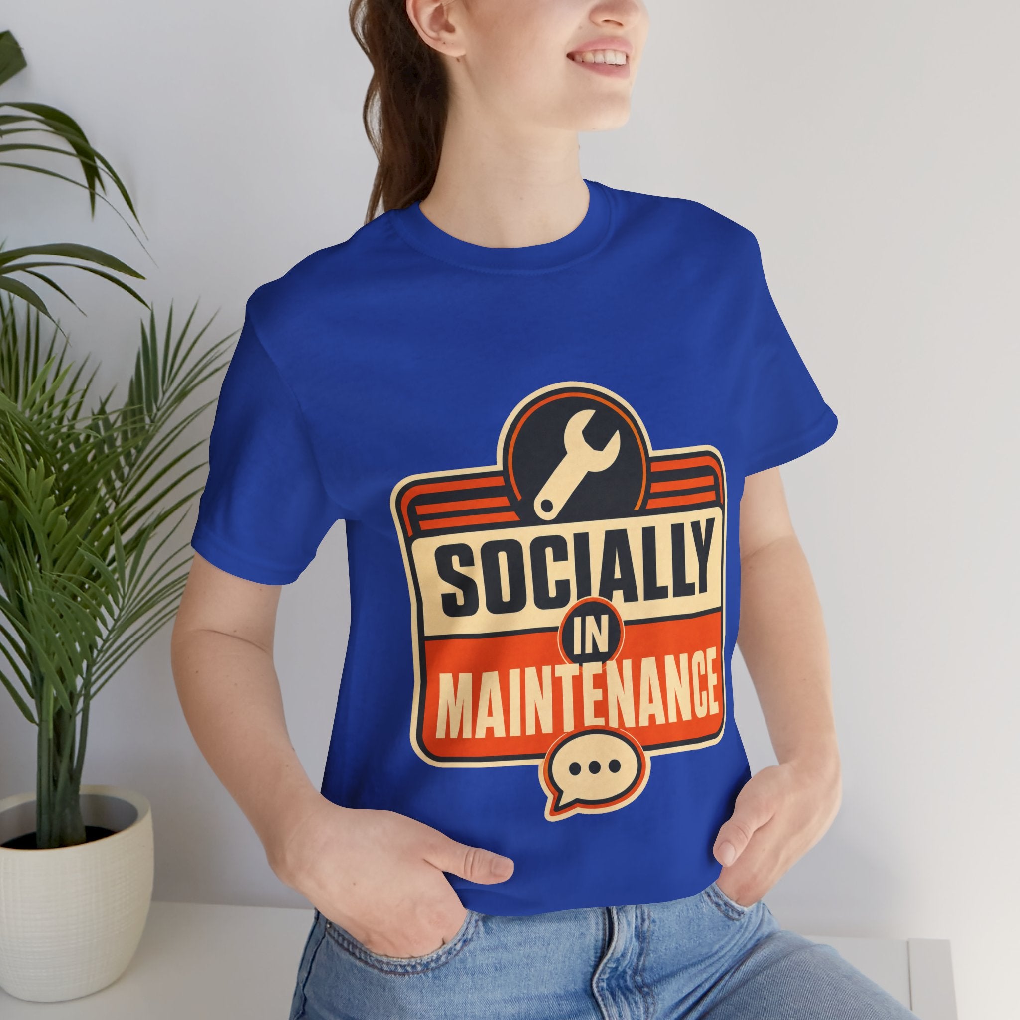 Socially In Maintenance Unisex T-Shirt