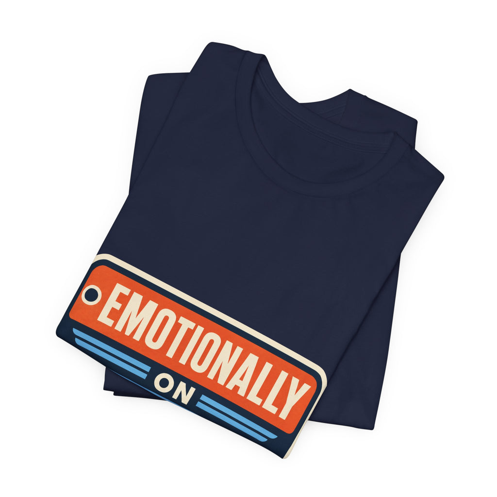 Emotionally On Airplane Mode Unisex T-Shirt