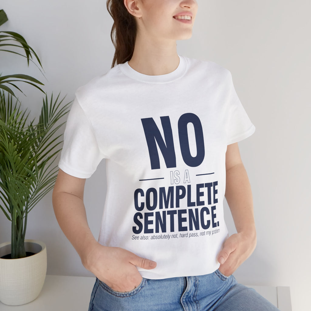 NO IS A COMPLETE SENTENCE.