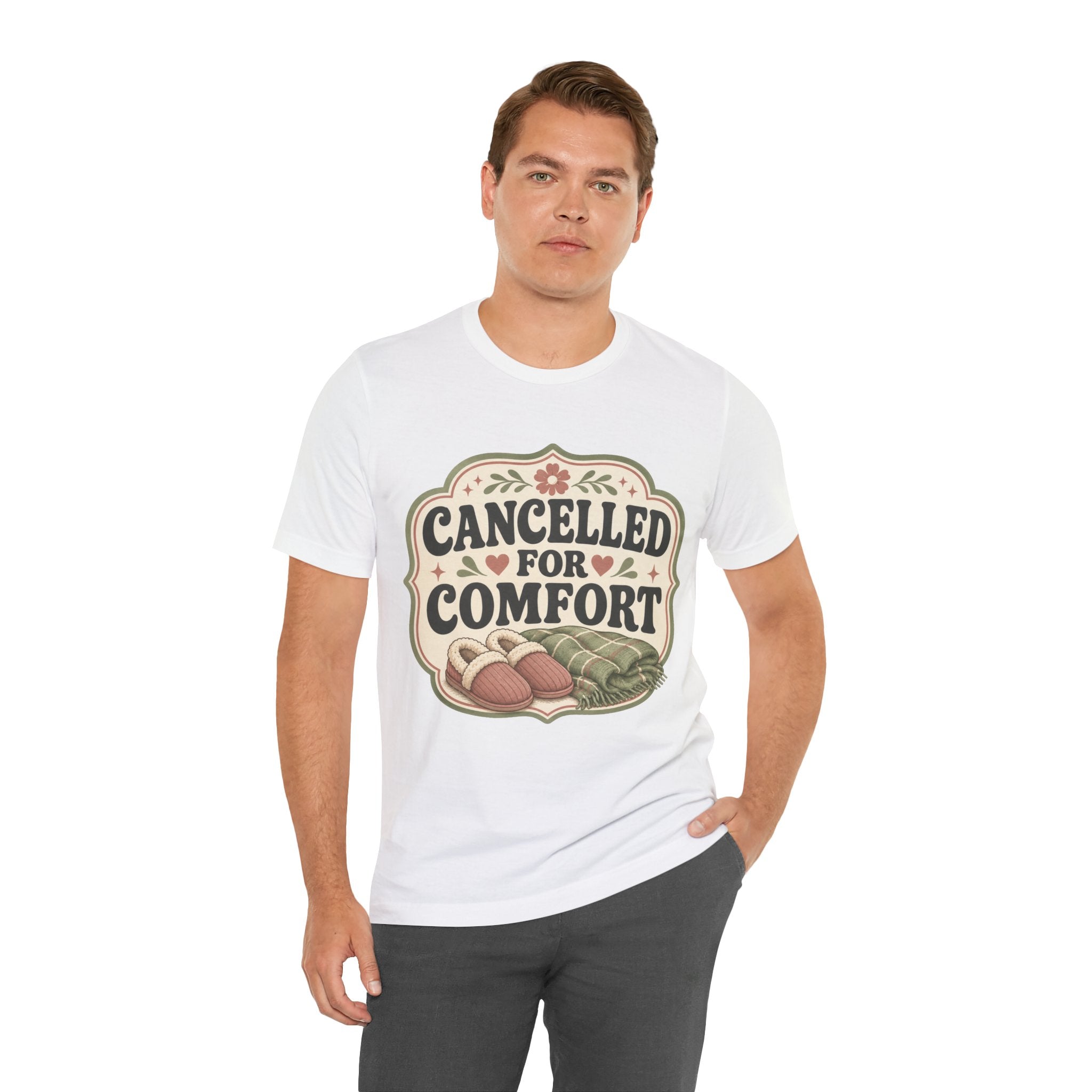 Cancelled For Comfort Unisex T-Shirt